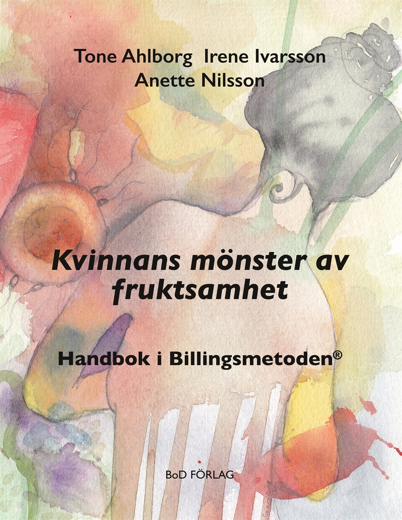 Kvinnans mönster av fruktsamhet: Handbok i Billingsmetoden® – E-bok