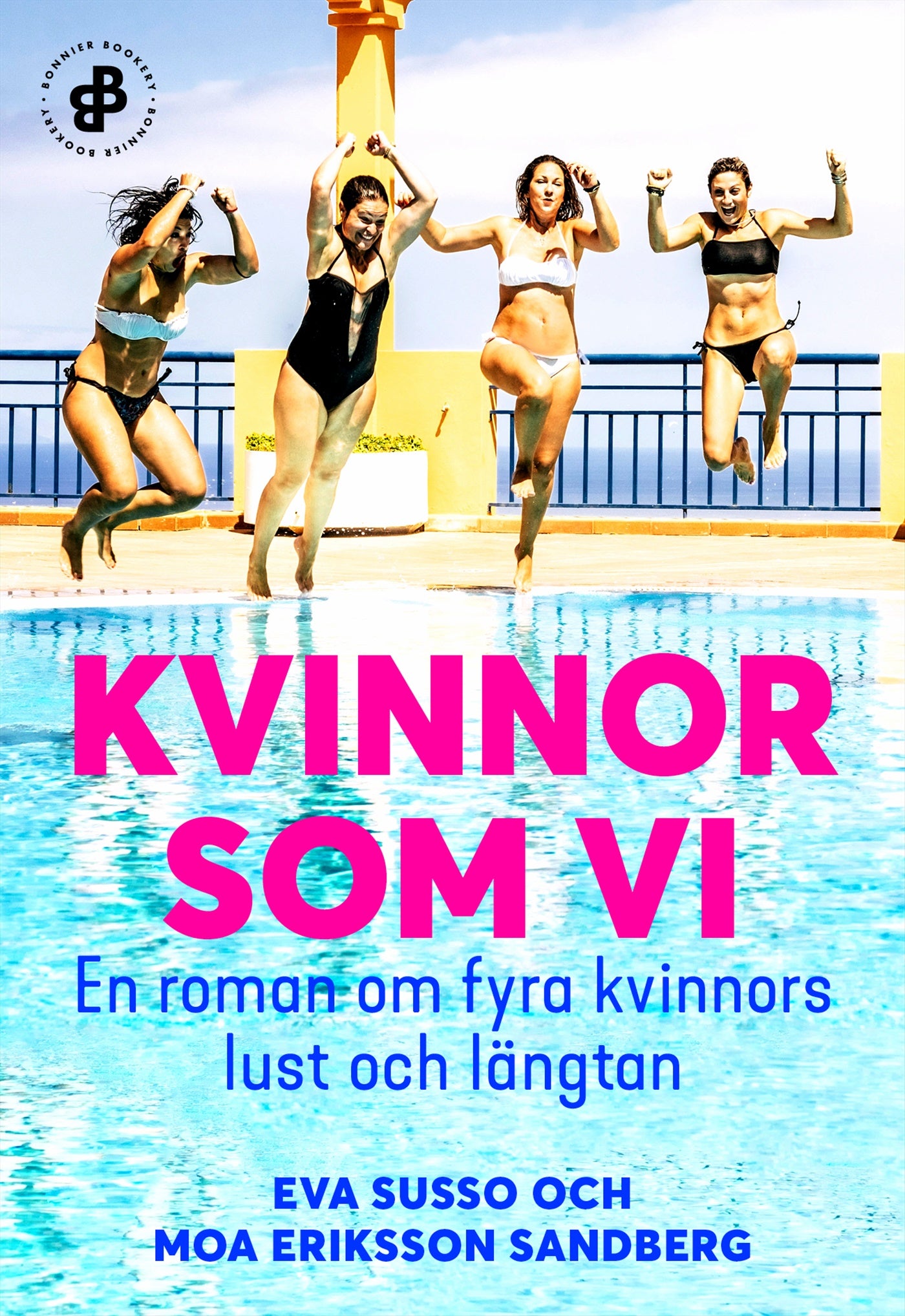 Kvinnor som vi : En roman om fyra kvinnors lust och längtan – E-bok