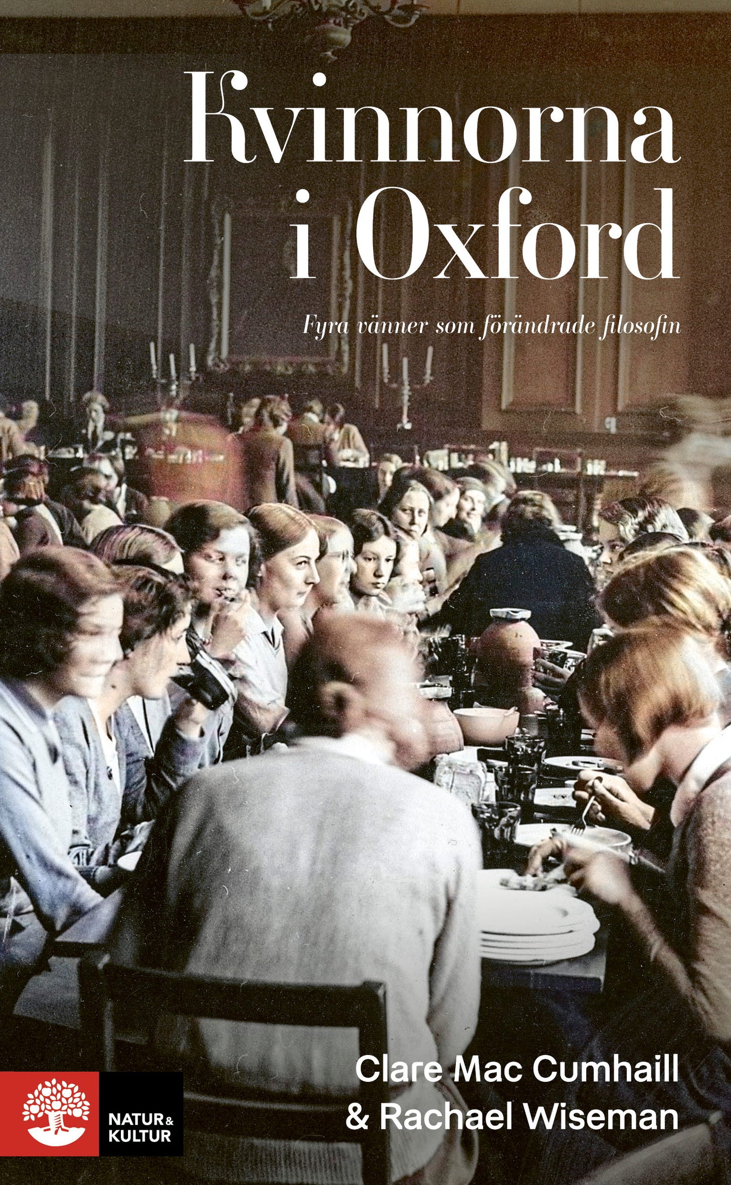 Kvinnorna i Oxford : fyra vänner som förändrade filosofin – E-bok
