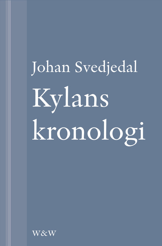 Kylans kronologi: Stig Larssons romaner – E-bok