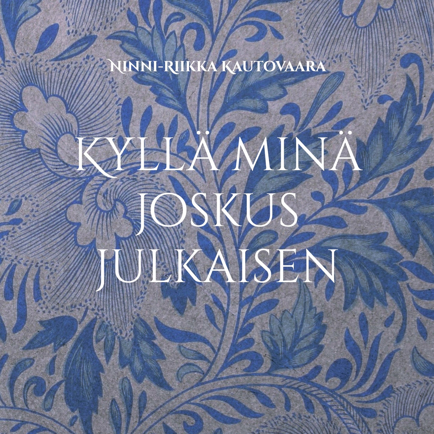 Kyllä minä joskus julkaisen – E-bok