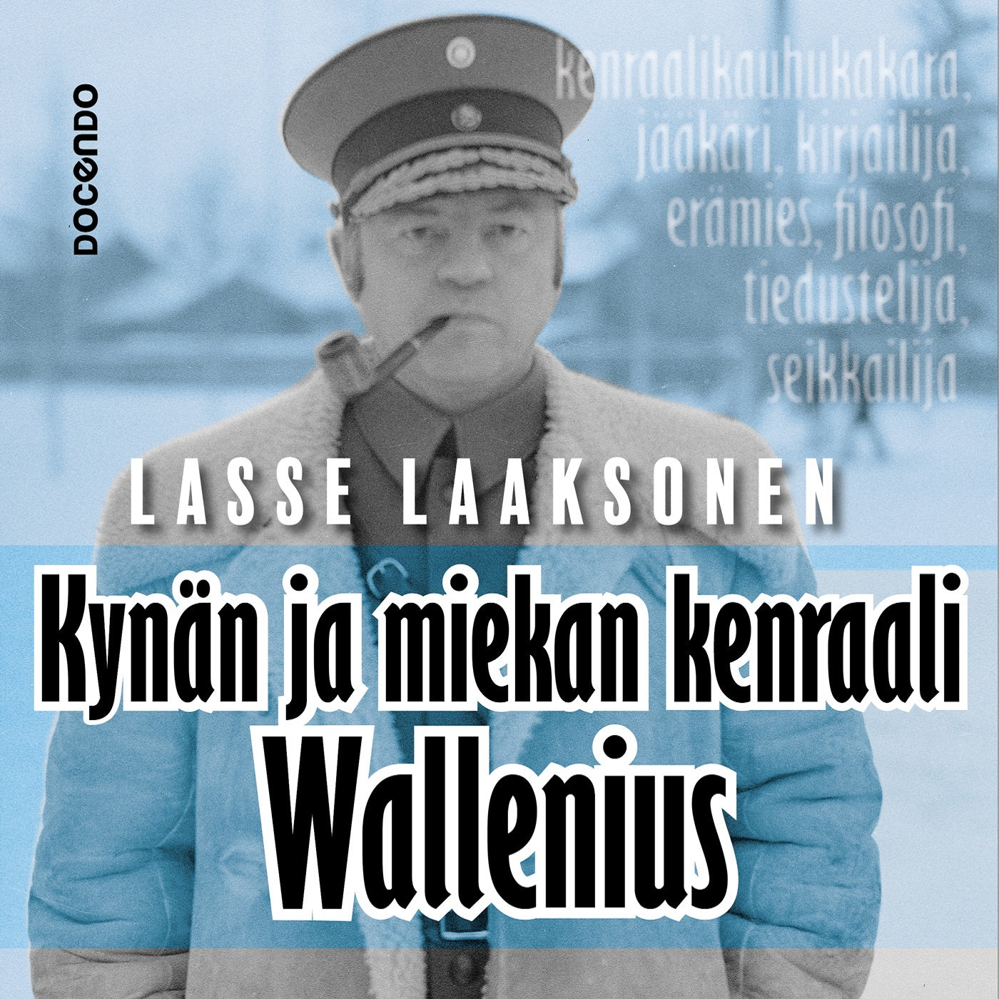 Kynän ja miekan kenraali Wallenius – Ljudbok