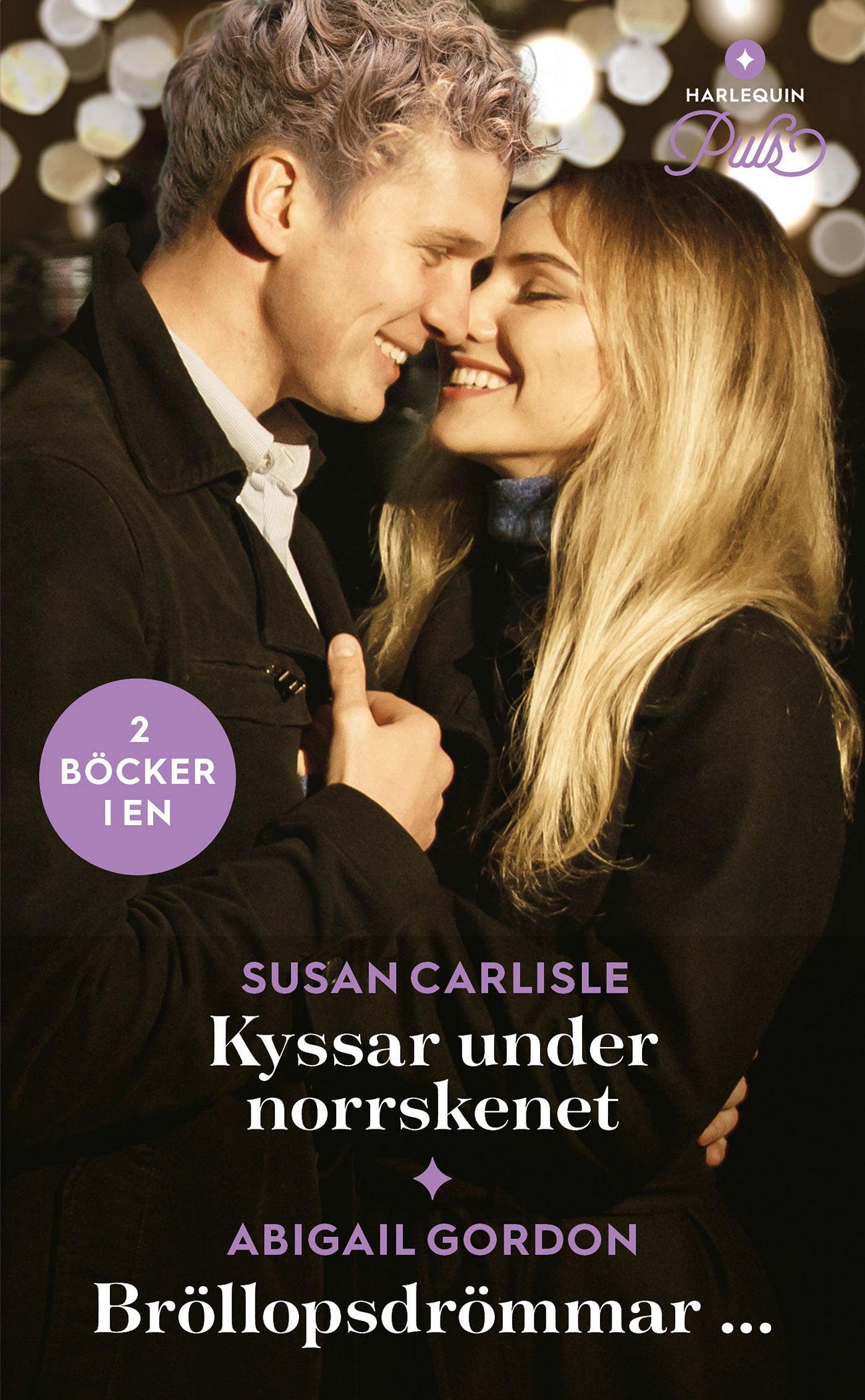 Kyssar under norrskenet / Bröllopsdrömmar ... – E-bok