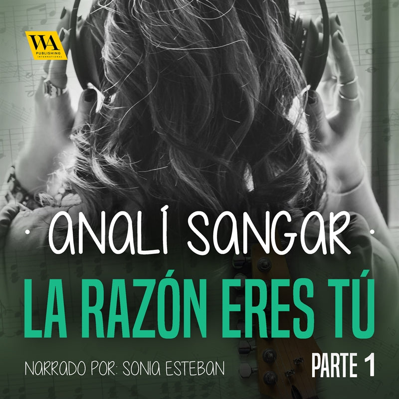 La razón eres tú: Gris acerado, verde ardiente – Ljudbok