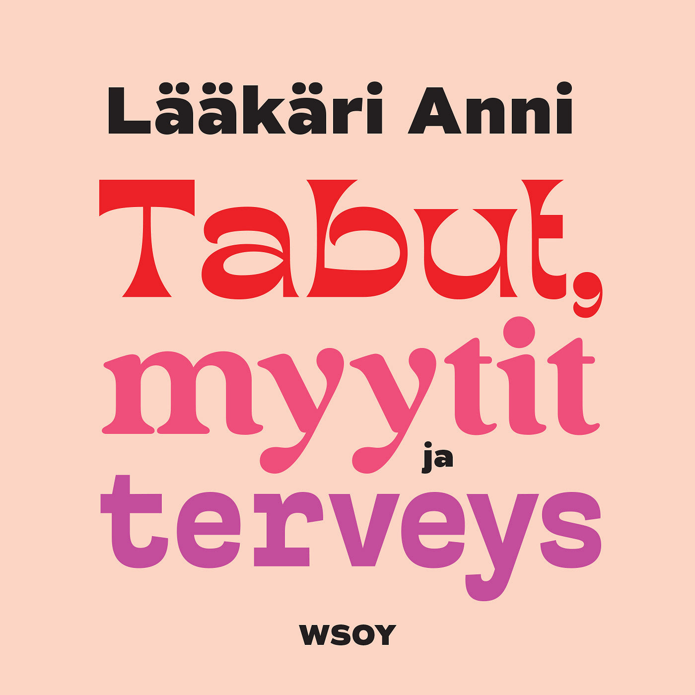 Lääkäri Anni - Tabut, myytit ja terveys – Ljudbok