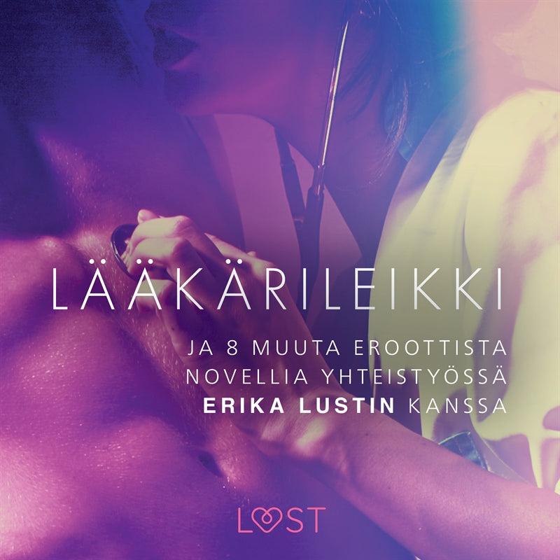 Lääkärileikki - ja 8 muuta eroottista novellia yhteistyössä Erika Lustin kanssa – Ljudbok