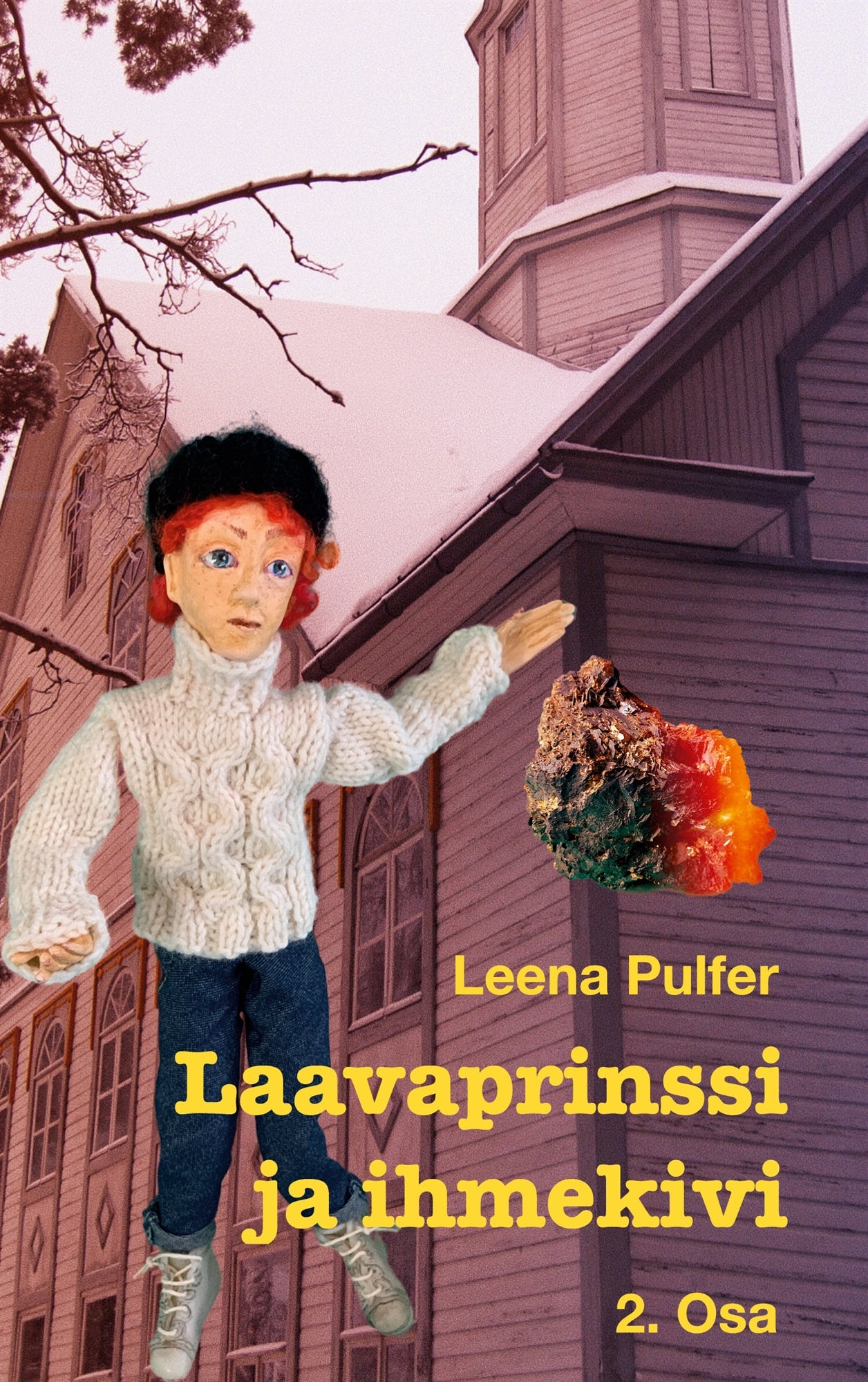 Laavaprinssi ja ihmekivi: 2. Osa – E-bok