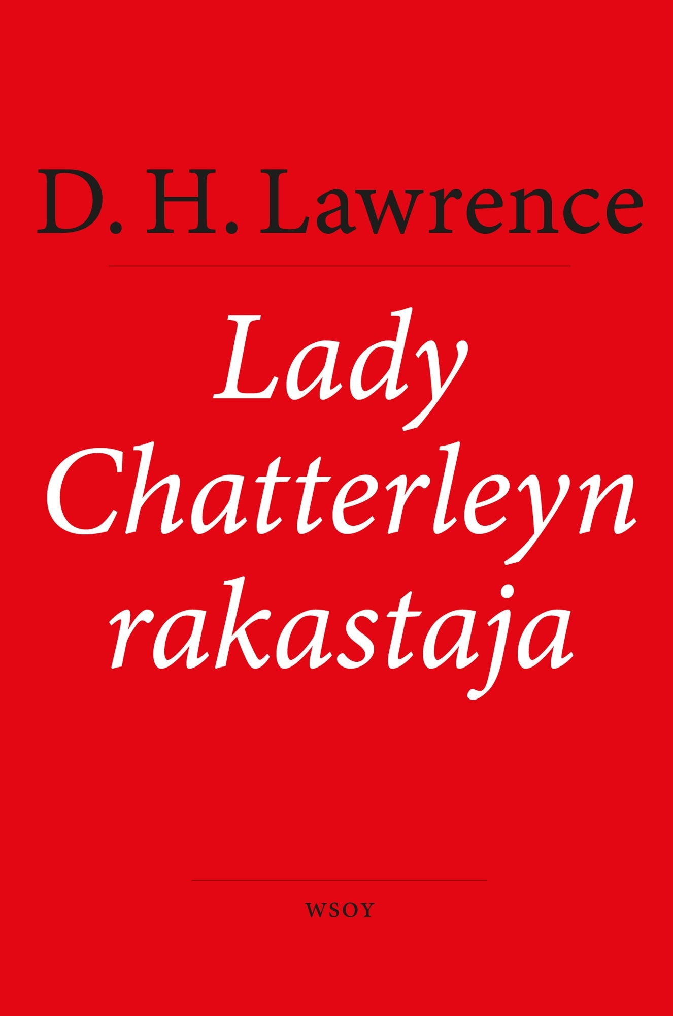 Lady Chatterleyn rakastaja – E-bok