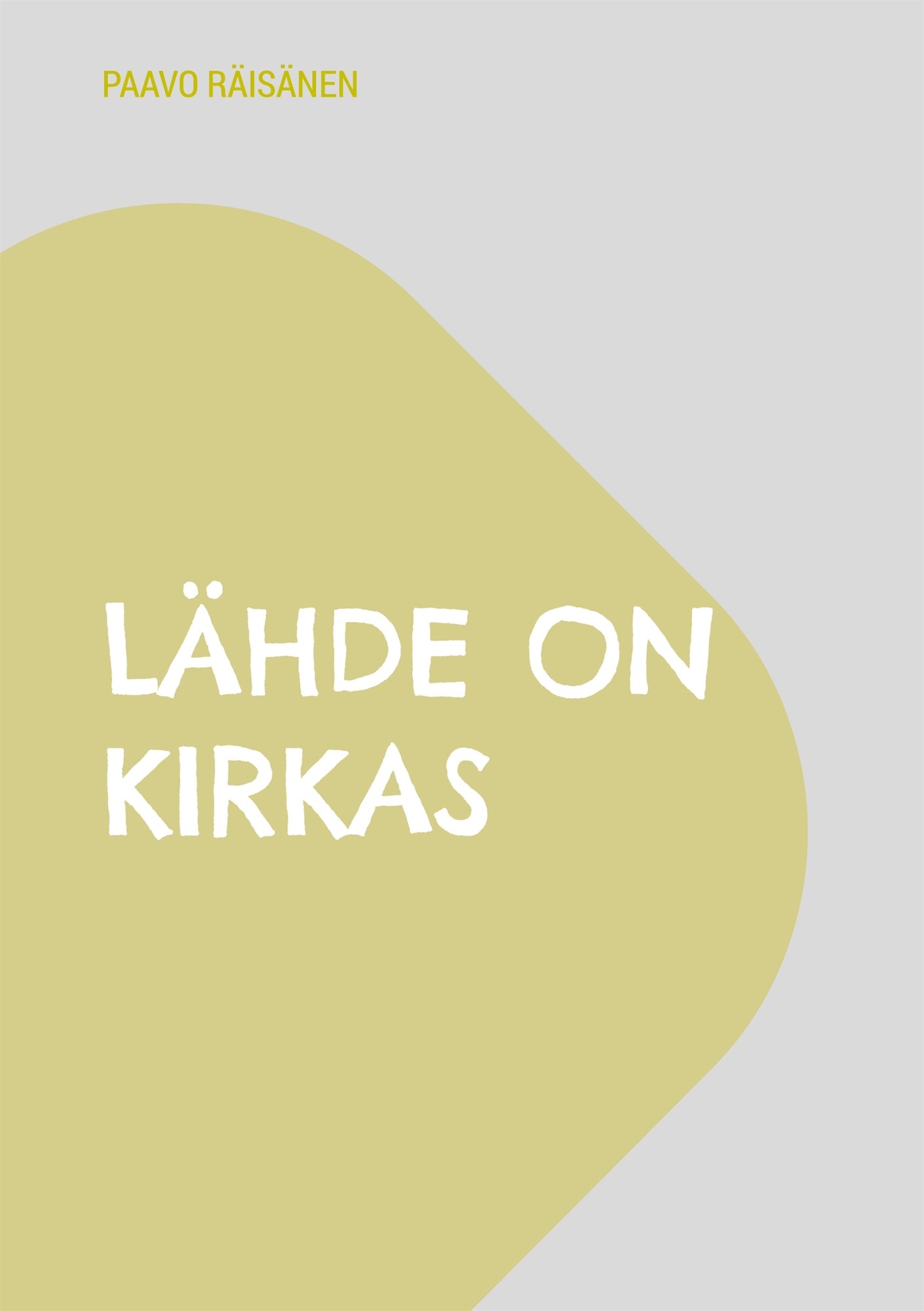 Lähde on kirkas: Runoja – E-bok