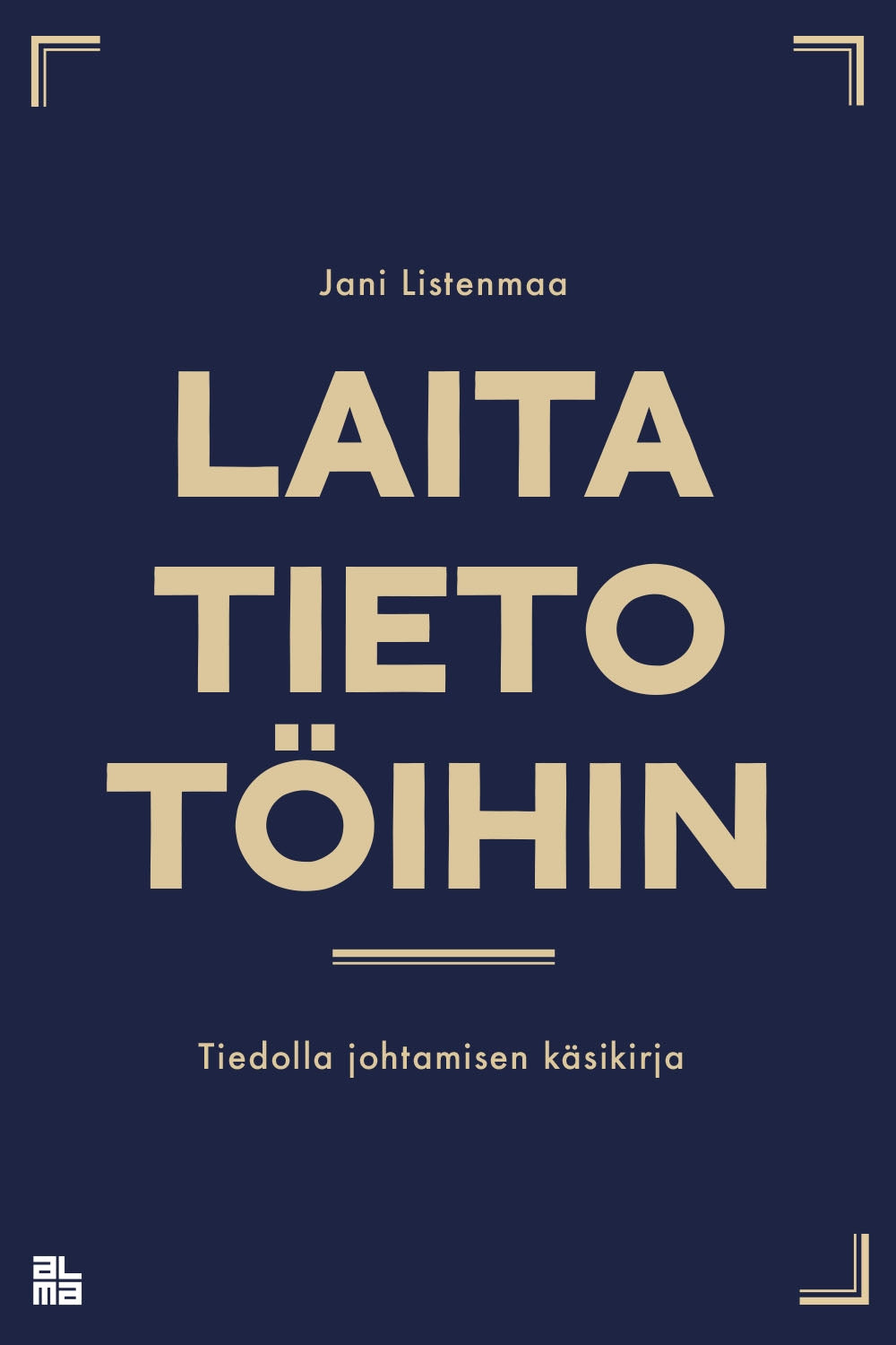 Laita tieto töihin – E-bok