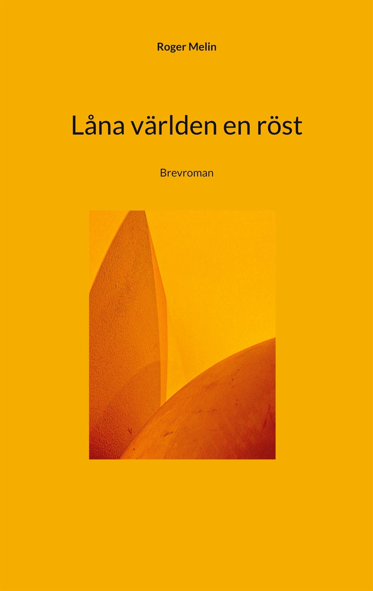 Låna världen en röst: Brevroman – E-bok