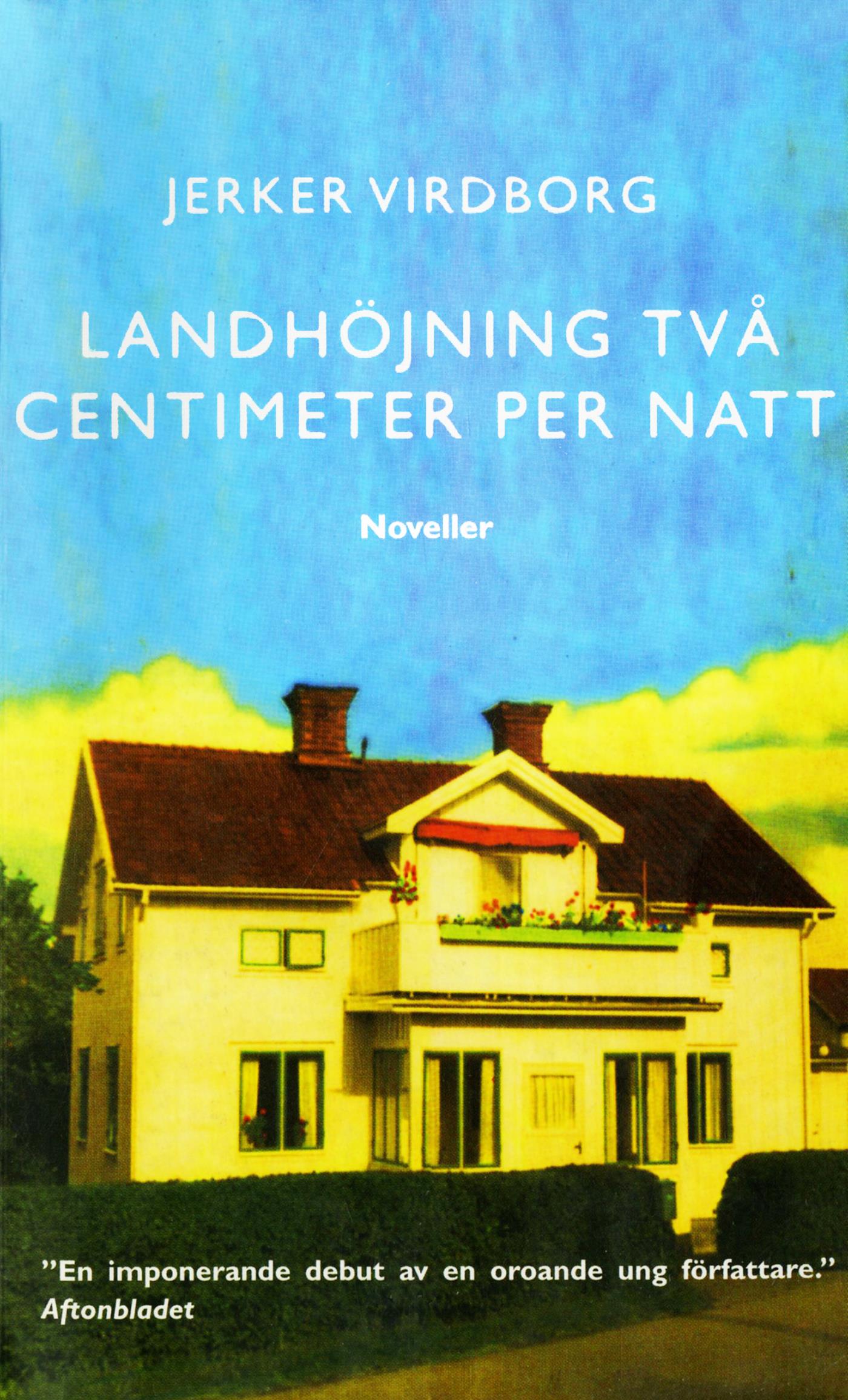 Landhöjning två centimeter per natt : Noveller – E-bok