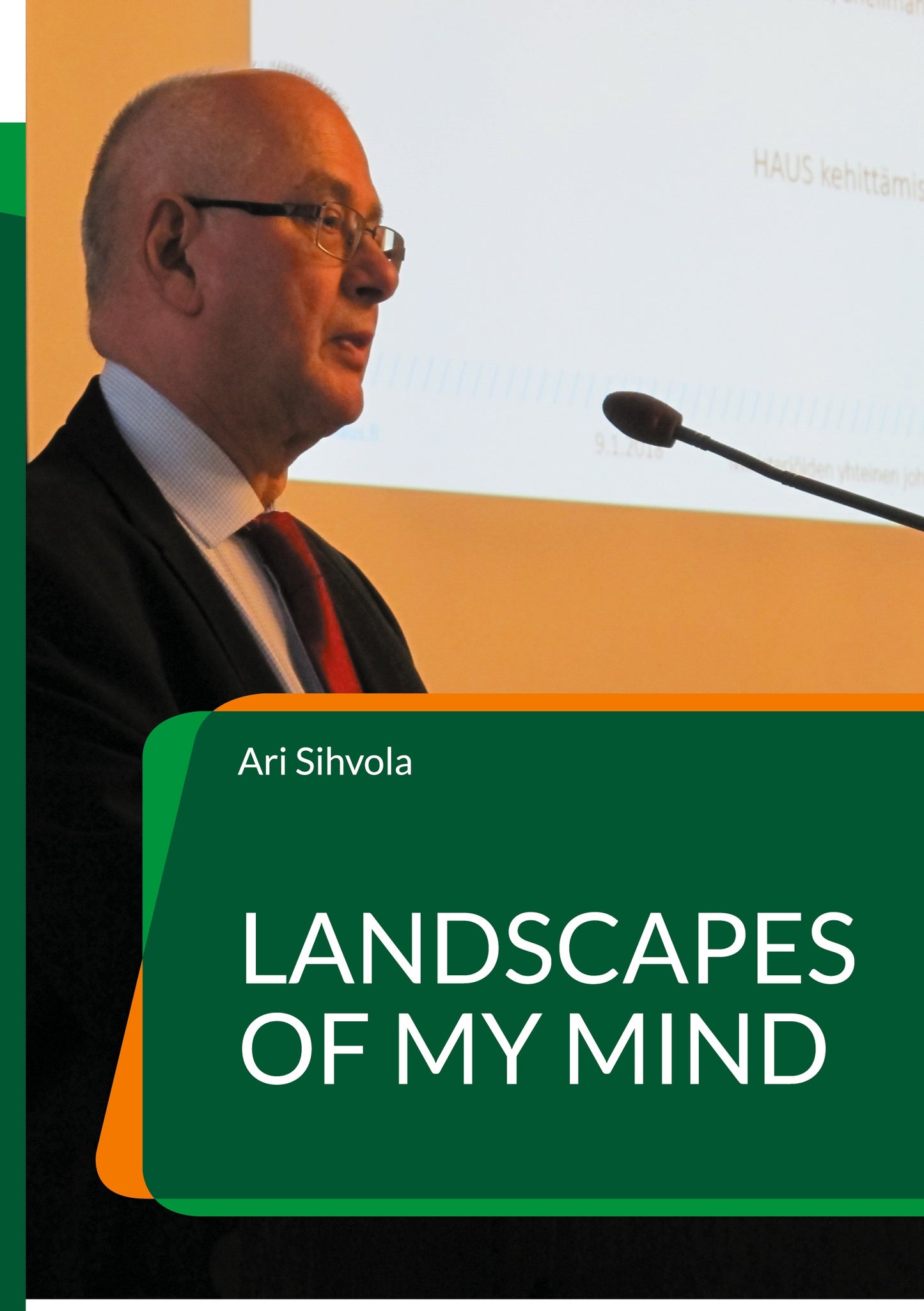 Landscapes of My Mind: Images of Working Life, Life – E-bok