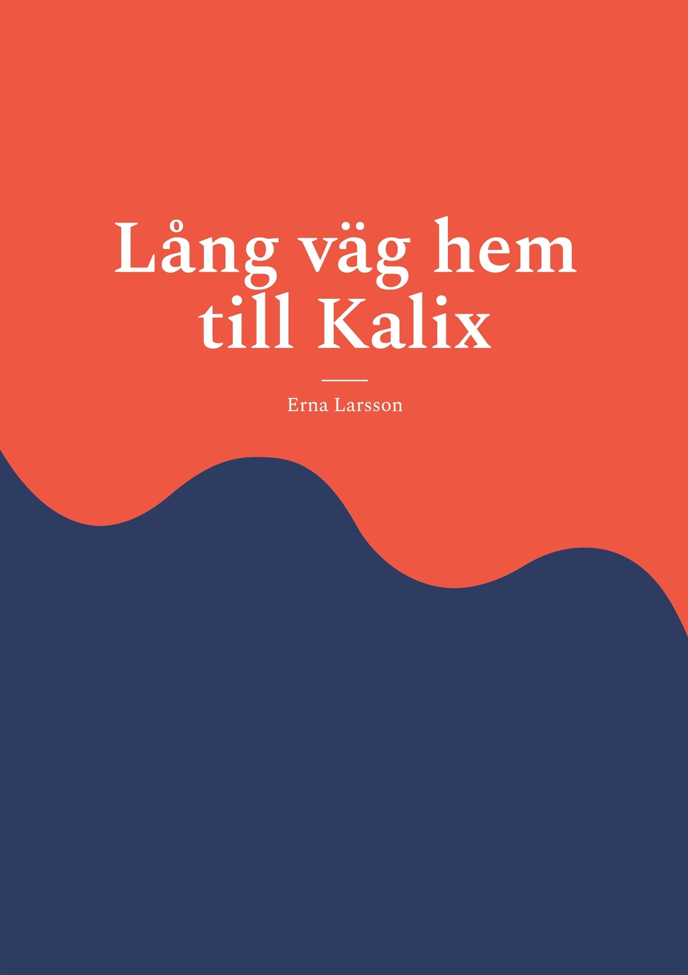 Lång väg hem till Kalix – E-bok