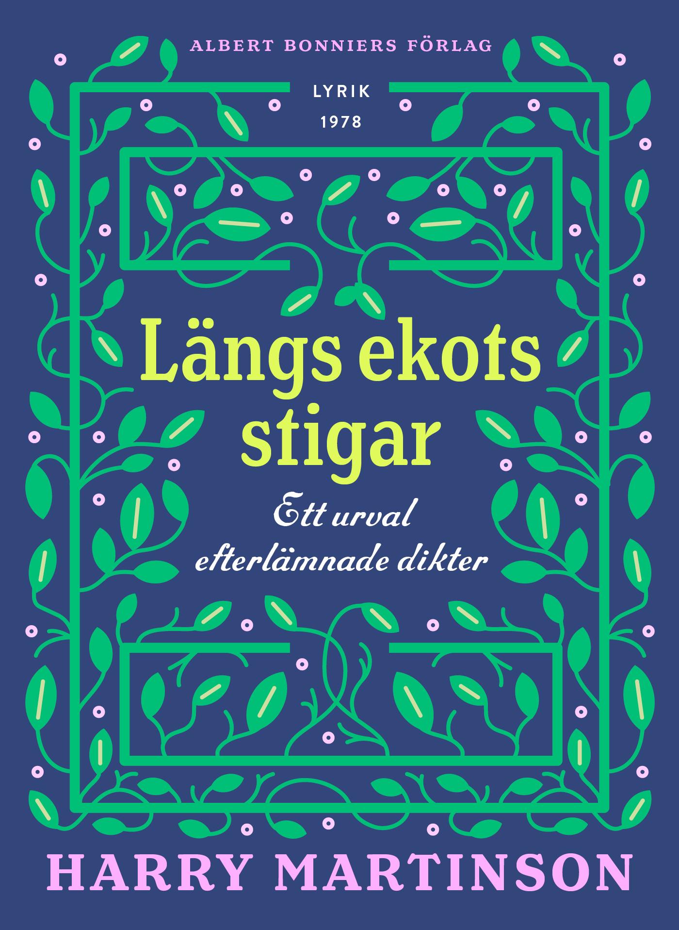 Längs ekots stigar : ett urval efterlämnade dikter – E-bok