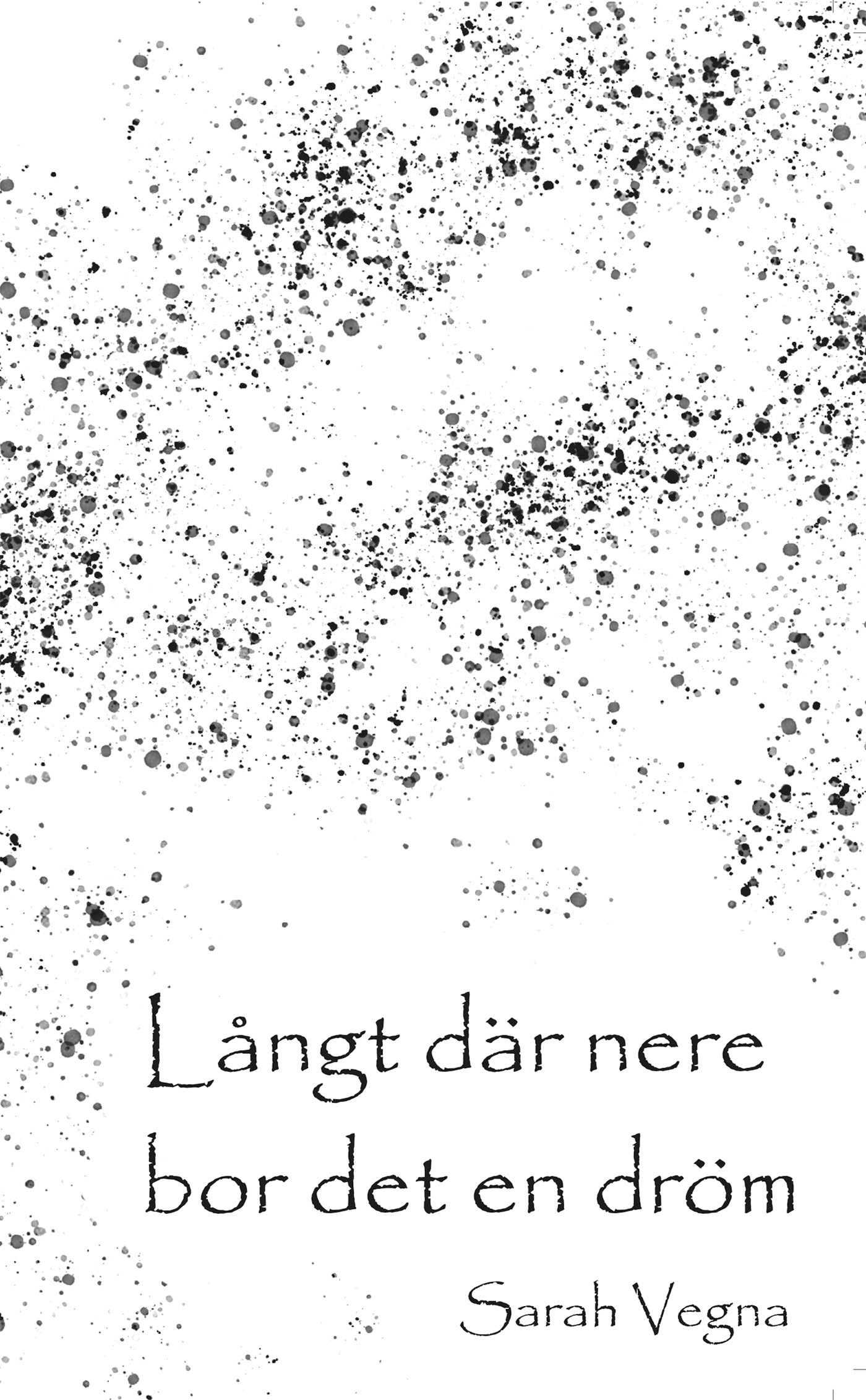 Långt där nere bor det en dröm – E-bok