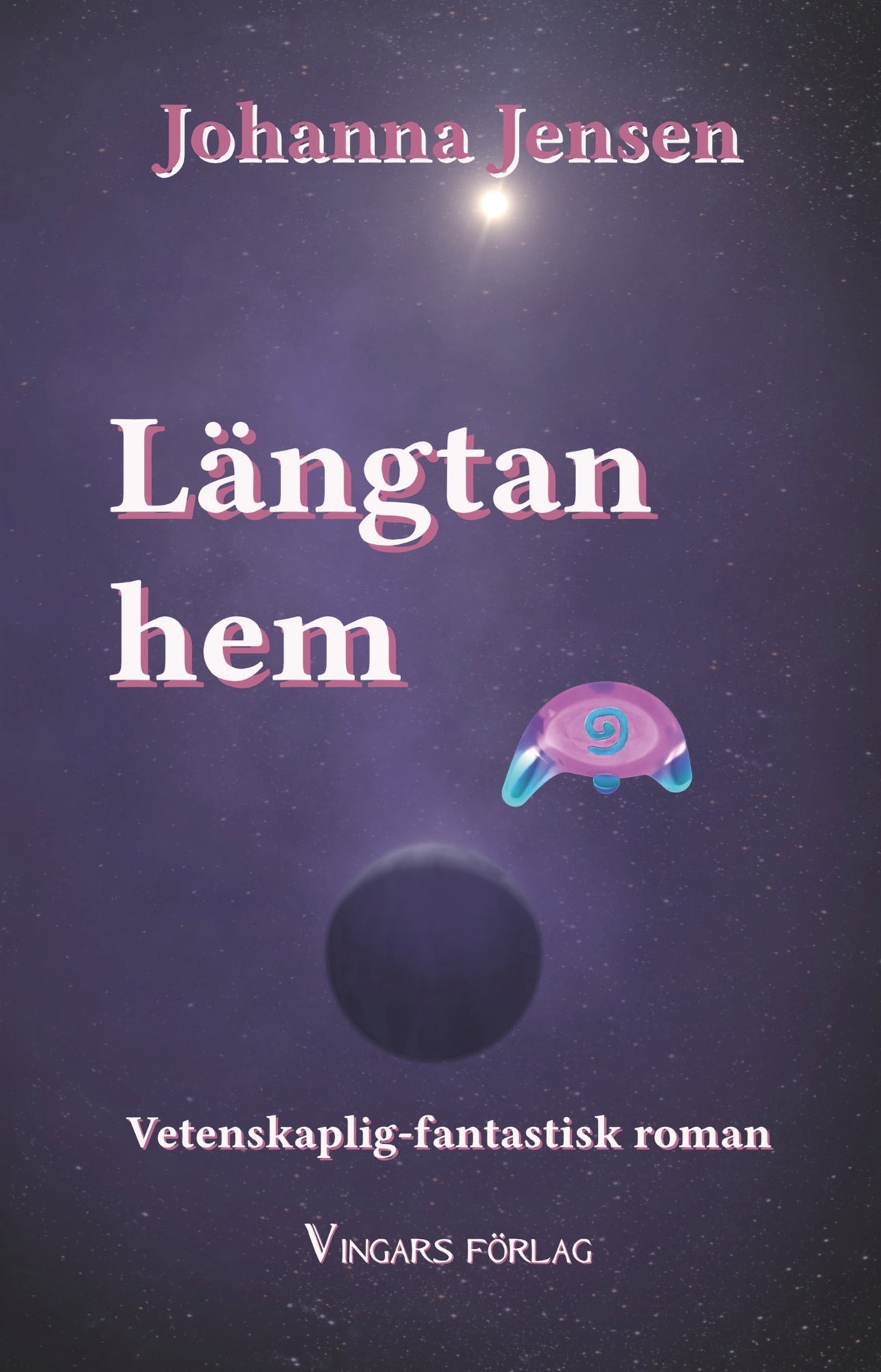 Längtan hem: Vetenskaplig-fantastisk roman – E-bok