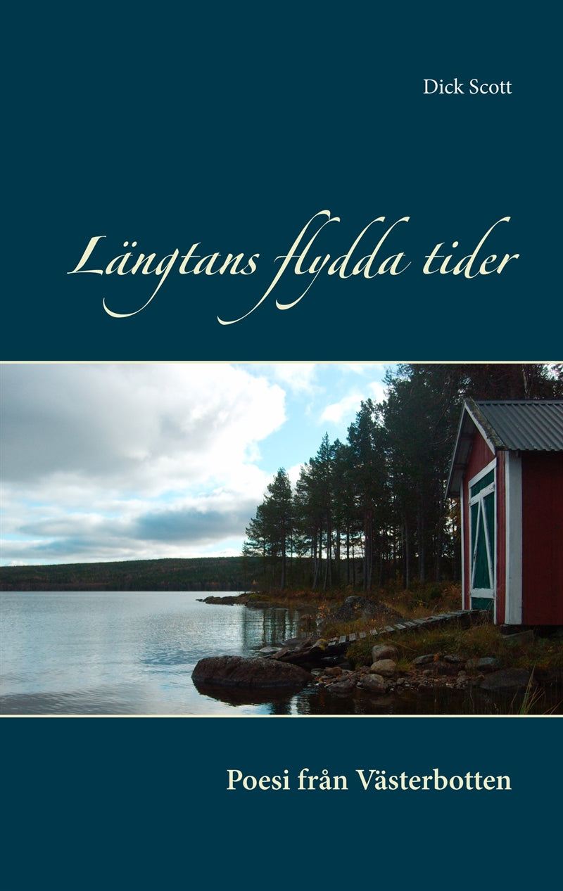 Längtans flydda tider: Poesi från Västerbotten – E-bok