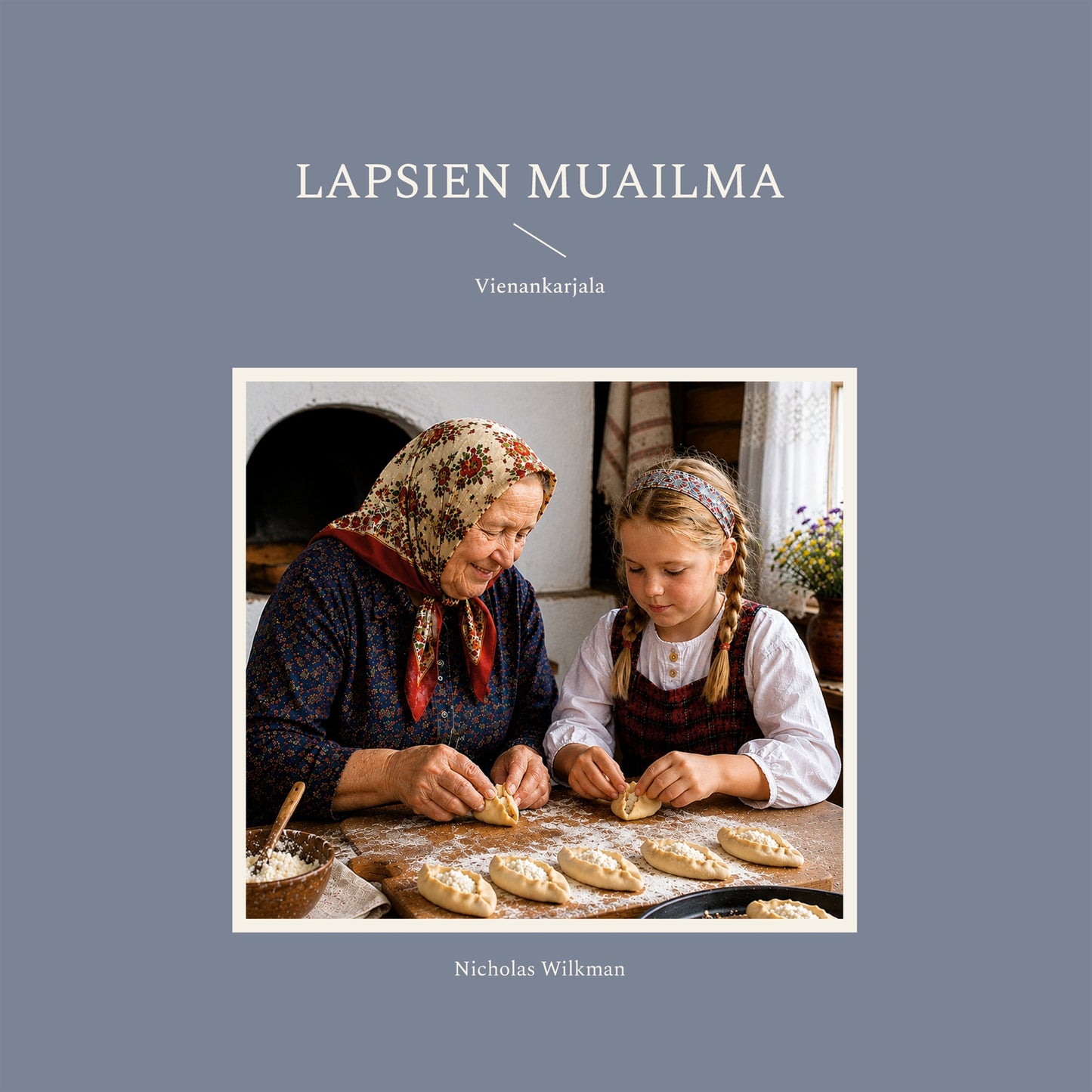 Lapsien muailma: Vienankarjala – E-bok