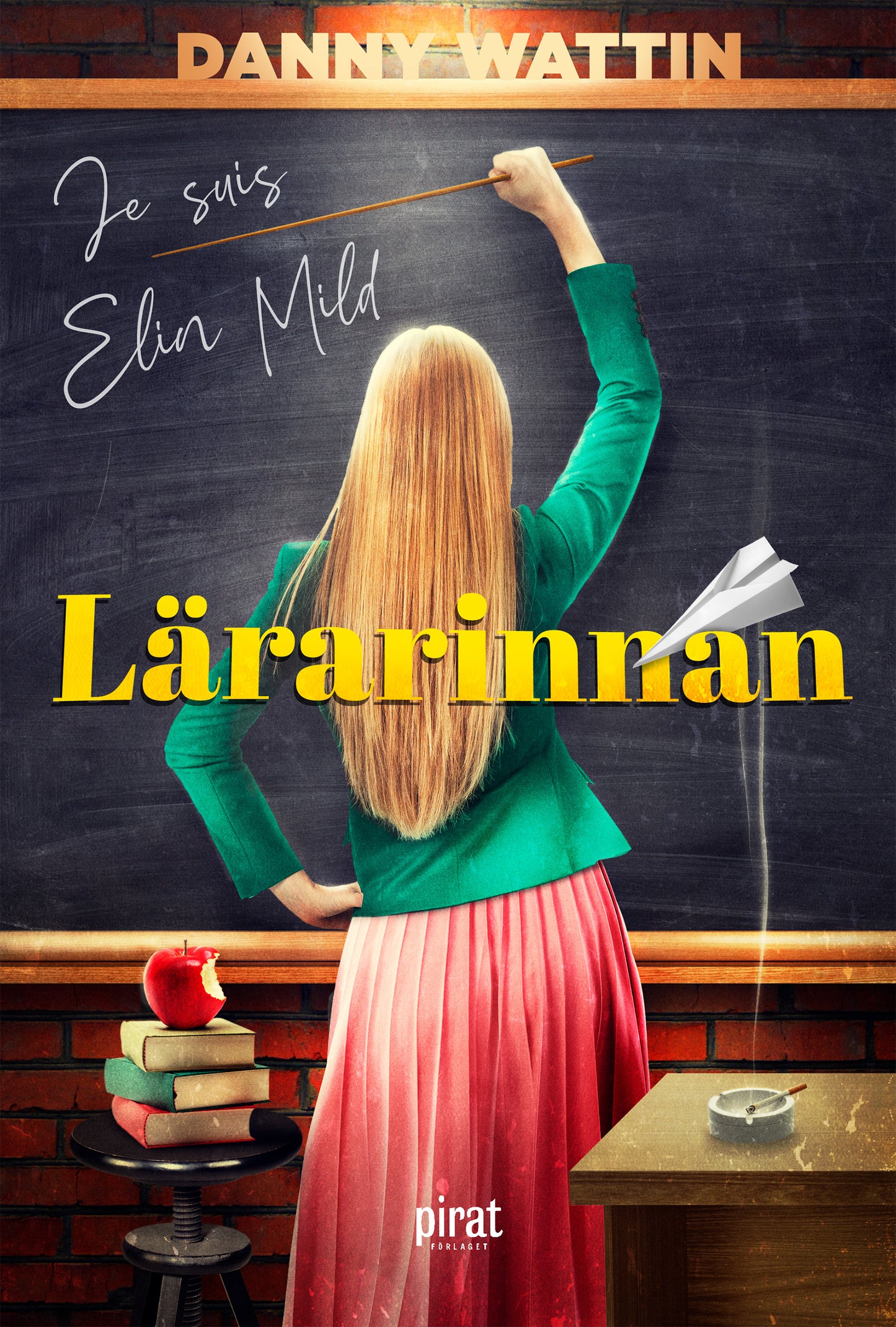 Lärarinnan : je suis Elin Mild – E-bok