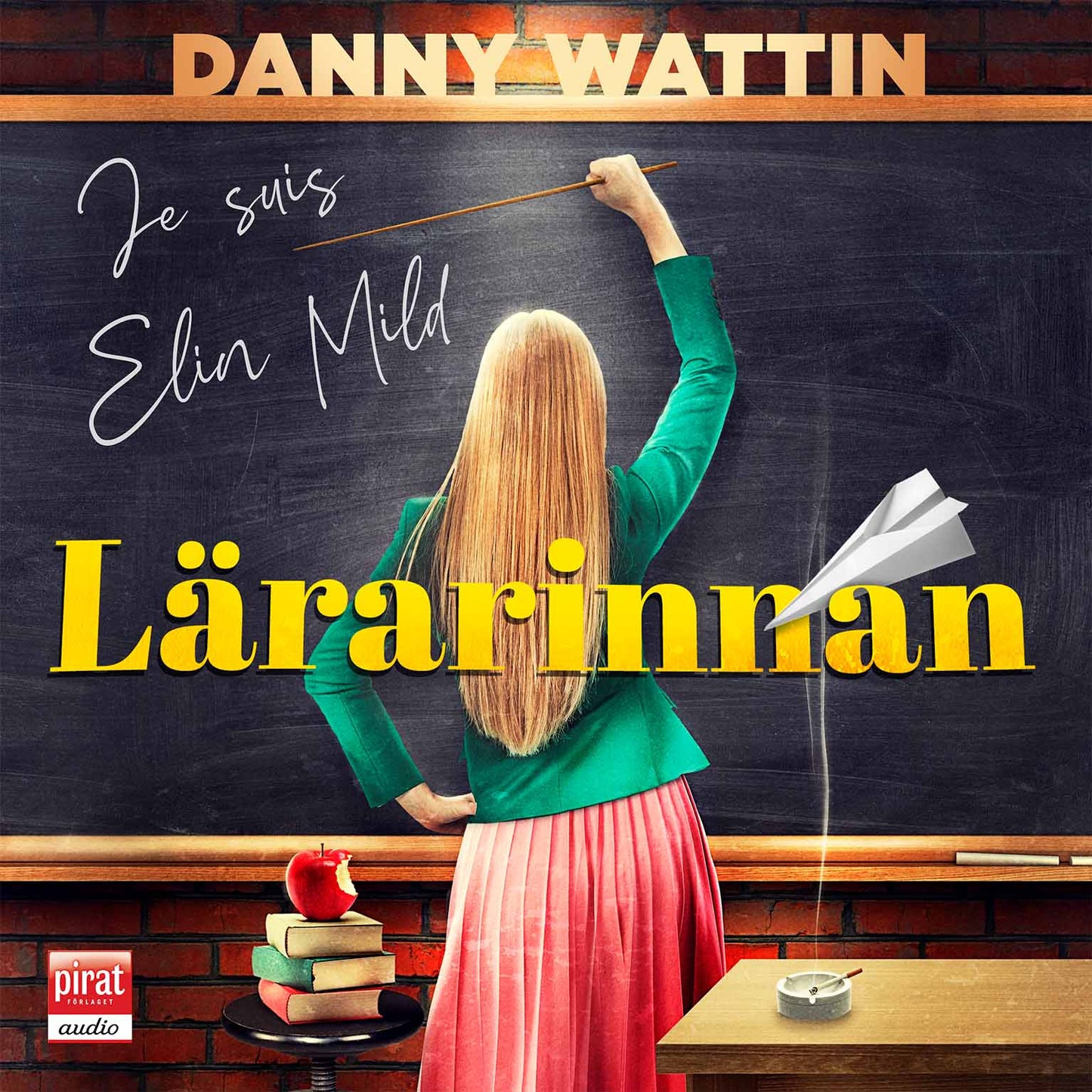 Lärarinnan : je suis Elin Mild – Ljudbok