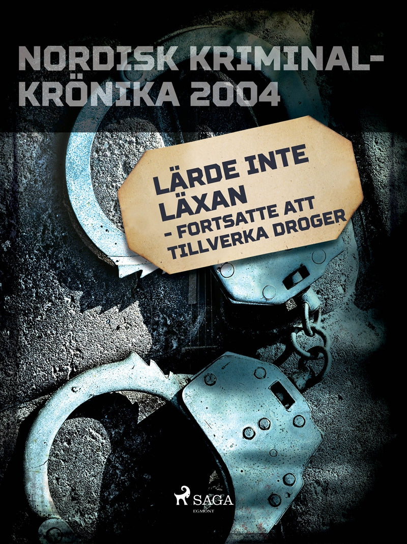 Lärde inte läxan - fortsatte att tillverka droger – E-bok