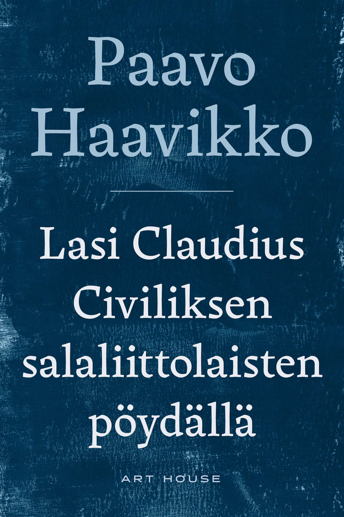 Lasi Claudius Civiliksen salaliittolaisten pöydällä – E-bok