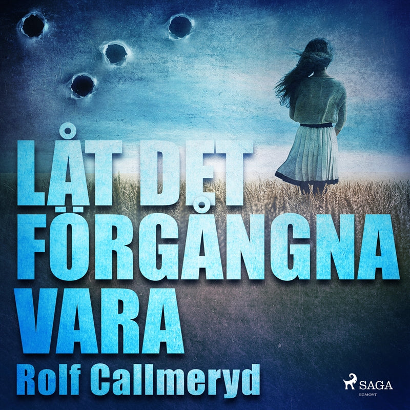 Låt det förgångna vara – Ljudbok