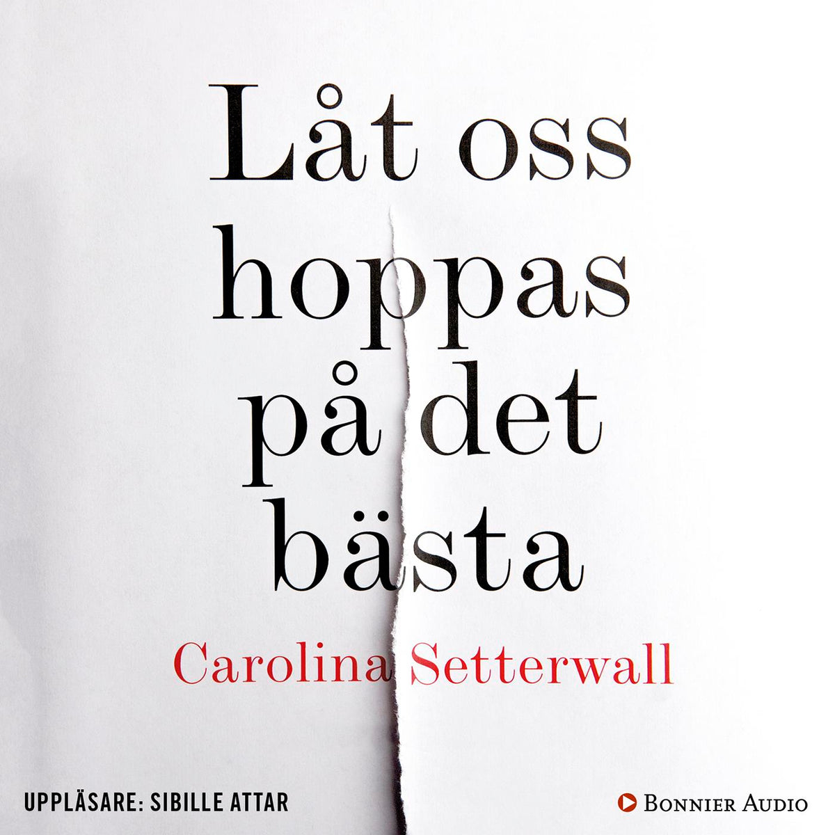 Låt oss hoppas på det bästa – Ljudbok