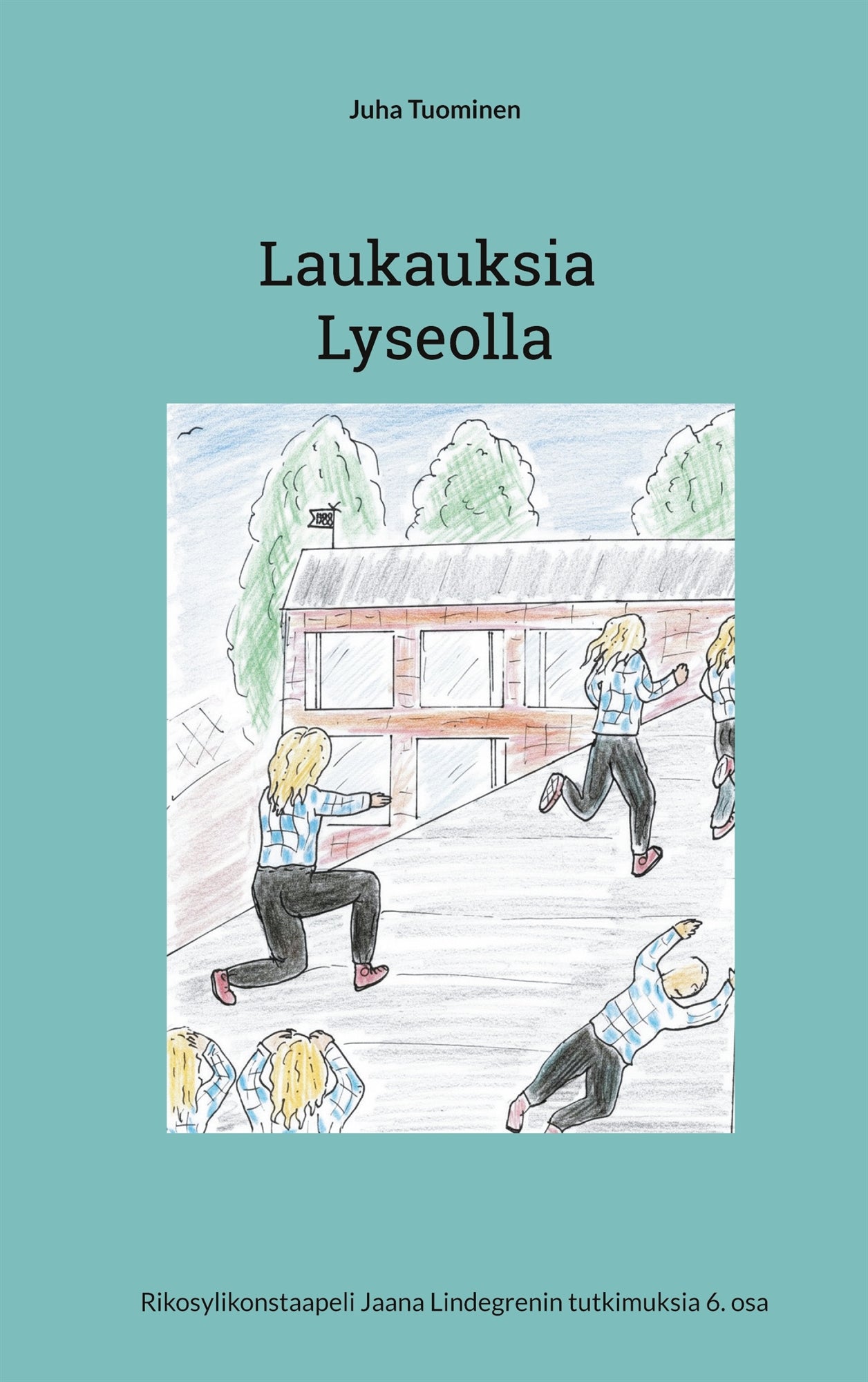 Laukauksia Lyseolla: Rikosylikonstaapeli Jaana Lindegrenin tutkimuksia 6. osa – E-bok