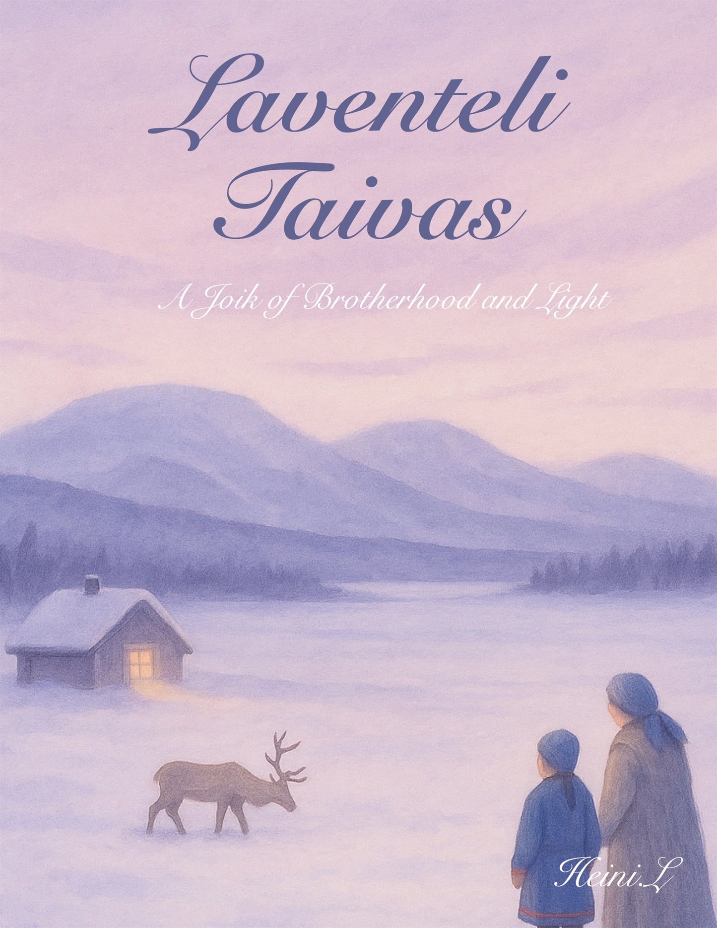 Laventeli Taivas: A Joik of Brotherhood and Light – E-bok