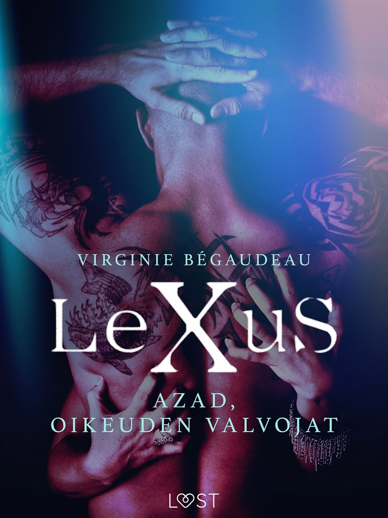 LeXuS: Azad, Oikeuden Valvojat - Eroottinen dystopia – E-bok