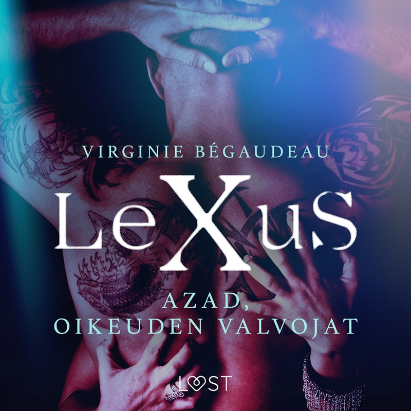 LeXuS: Azad, Oikeuden Valvojat - Eroottinen dystopia – Ljudbok