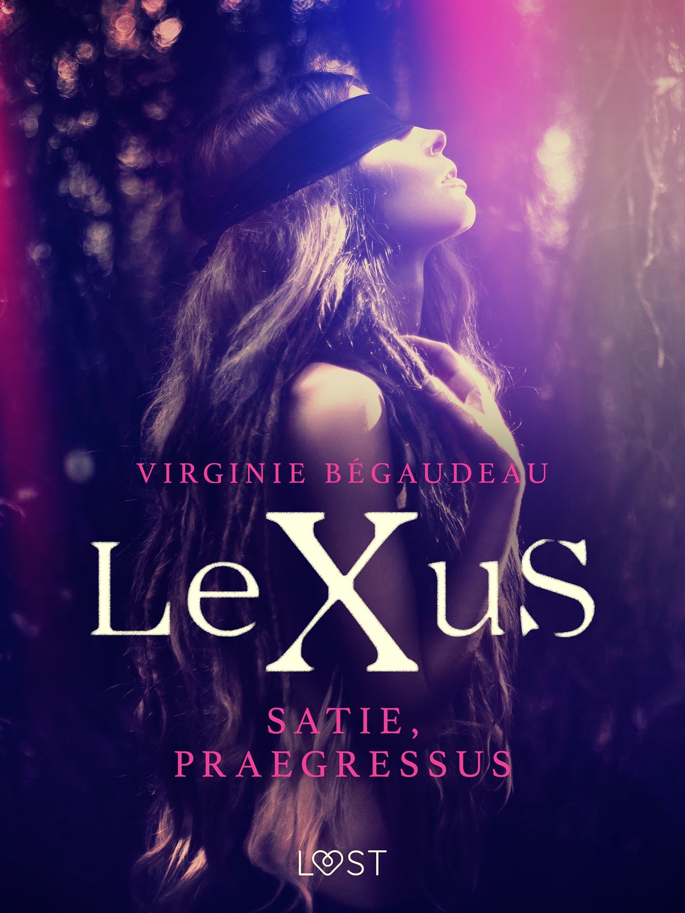 LeXuS: Satie, Praegressus – Eroottinen dystopia – E-bok