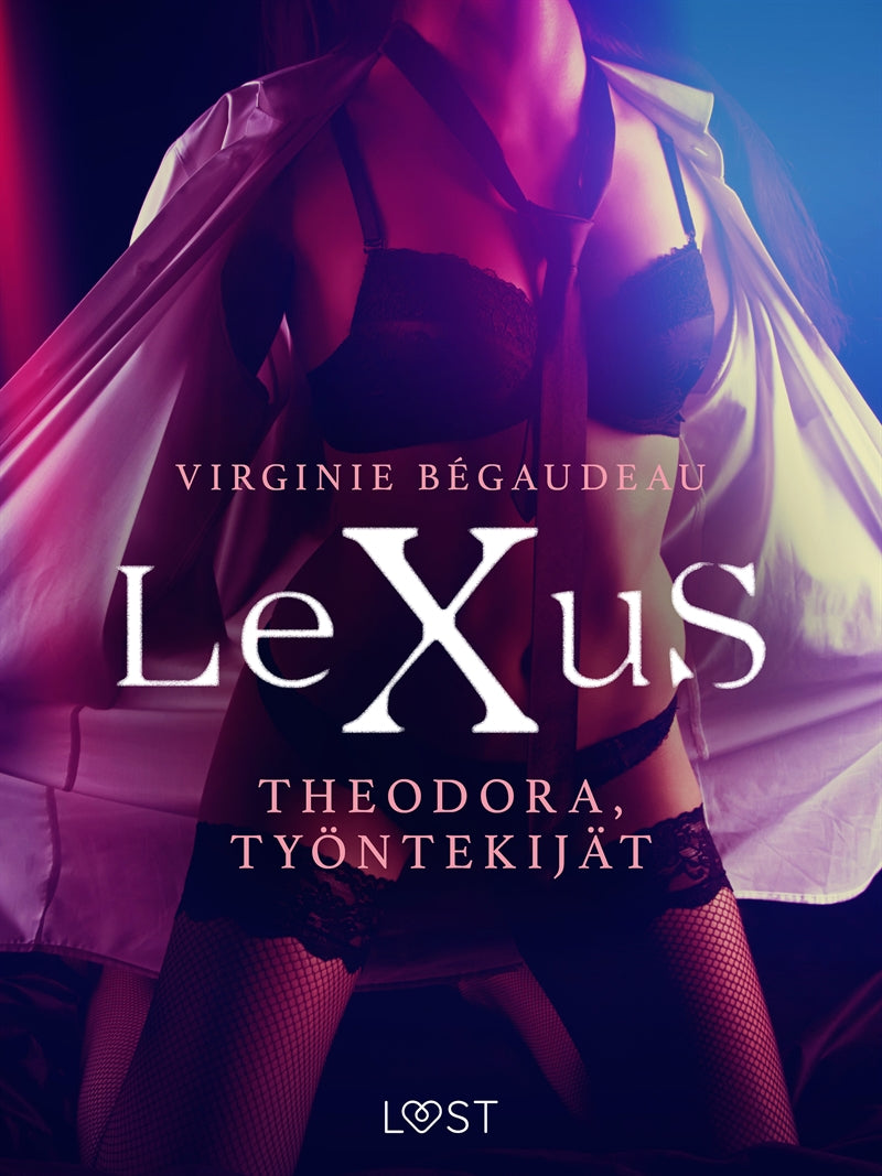 LeXuS: Theodora, Työntekijät - eroottinen dystopia – E-bok