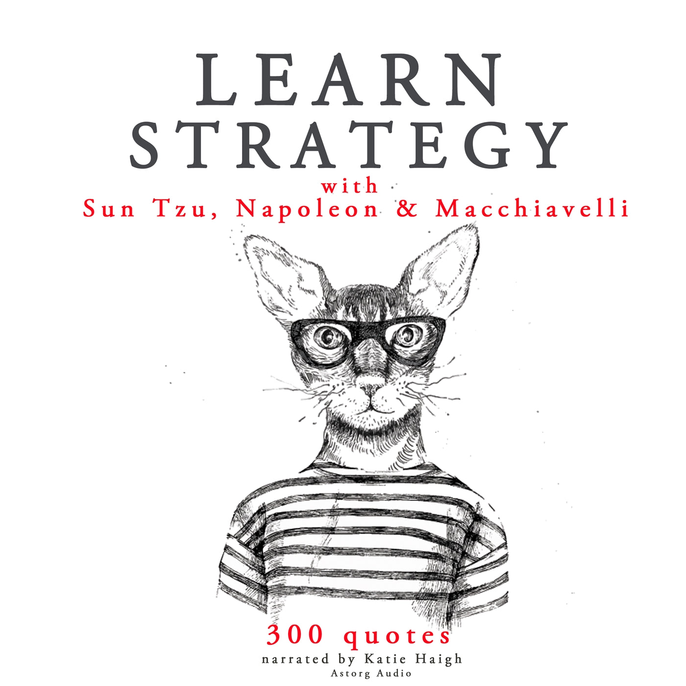 Learn Strategy with Napoleon, Sun Tzu and Machiavelli – Ljudbok