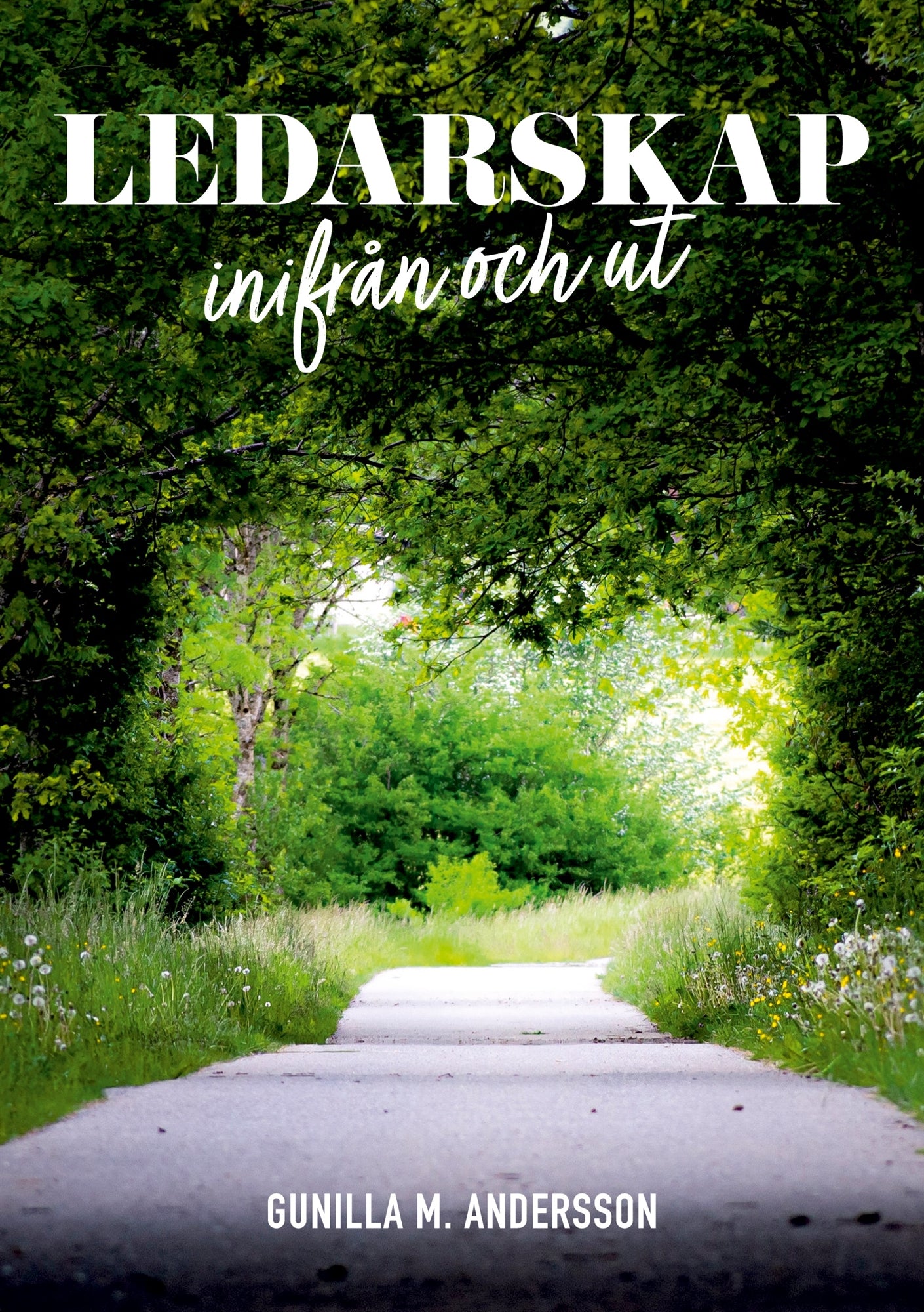Ledarskap inifrån och ut – E-bok