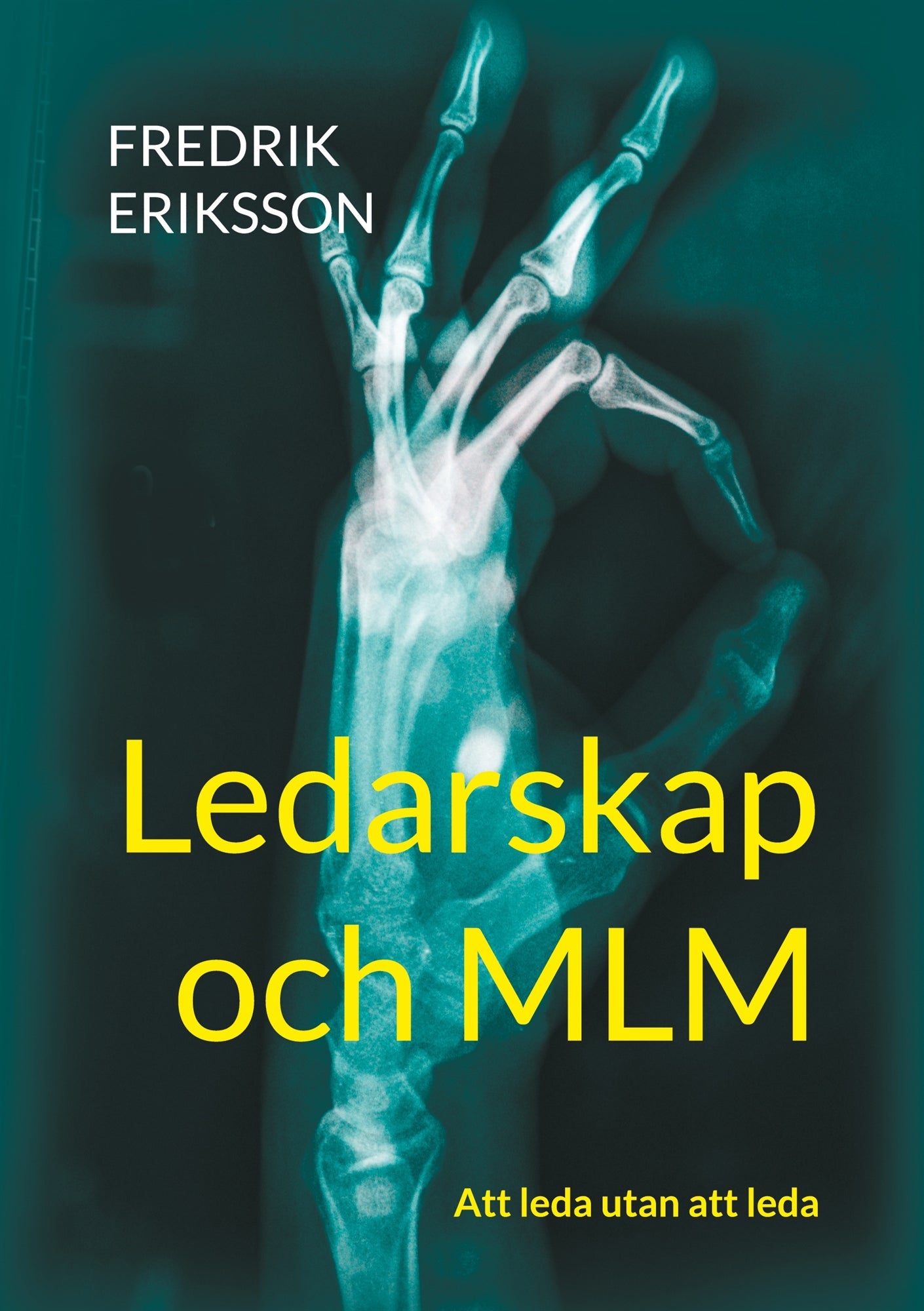 Ledarskap och MLM: Att leda utan att leda – E-bok