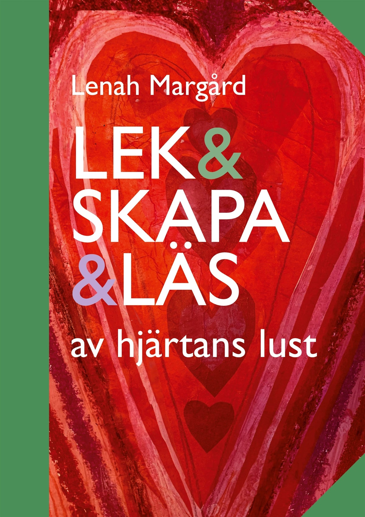 Lek & Skapa & Läs: av hjärtans lust – E-bok