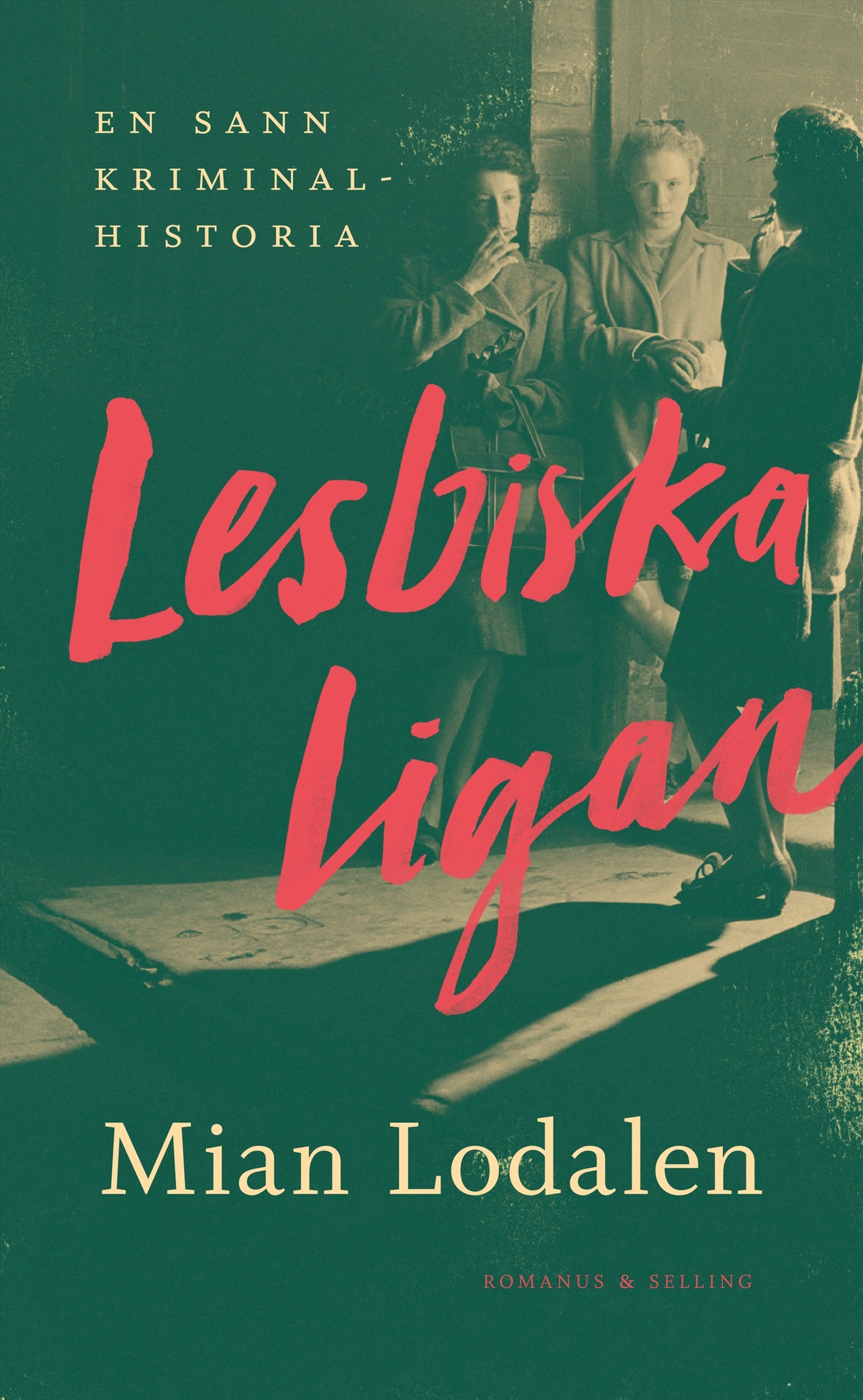 Lesbiska ligan : en sann kriminalhistoria – E-bok
