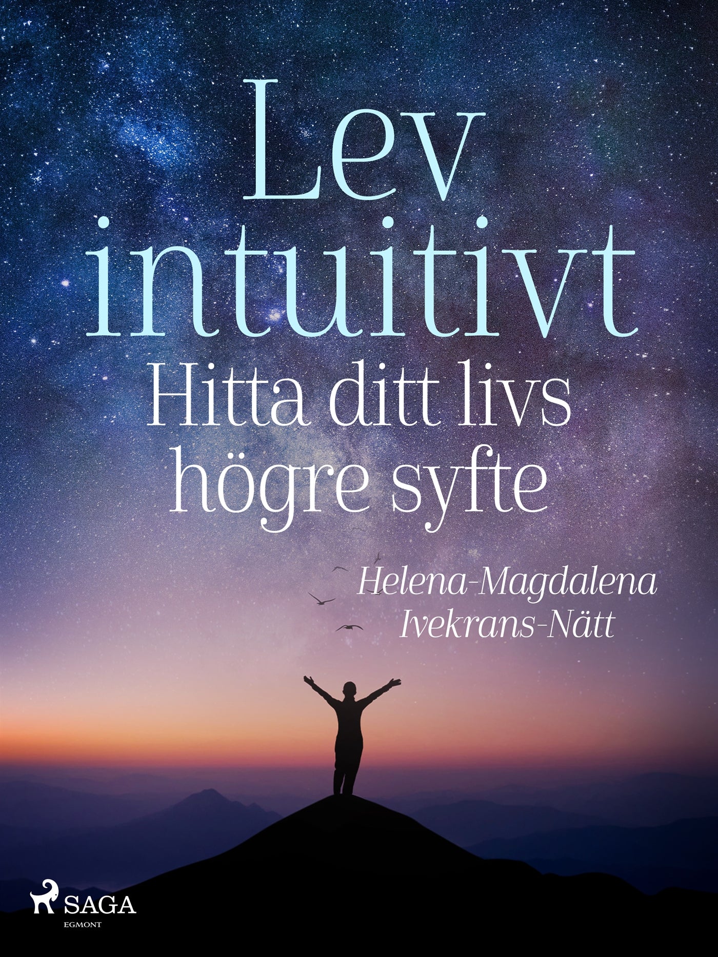 Lev intuitivt : Hitta ditt livs högre syfte – E-bok