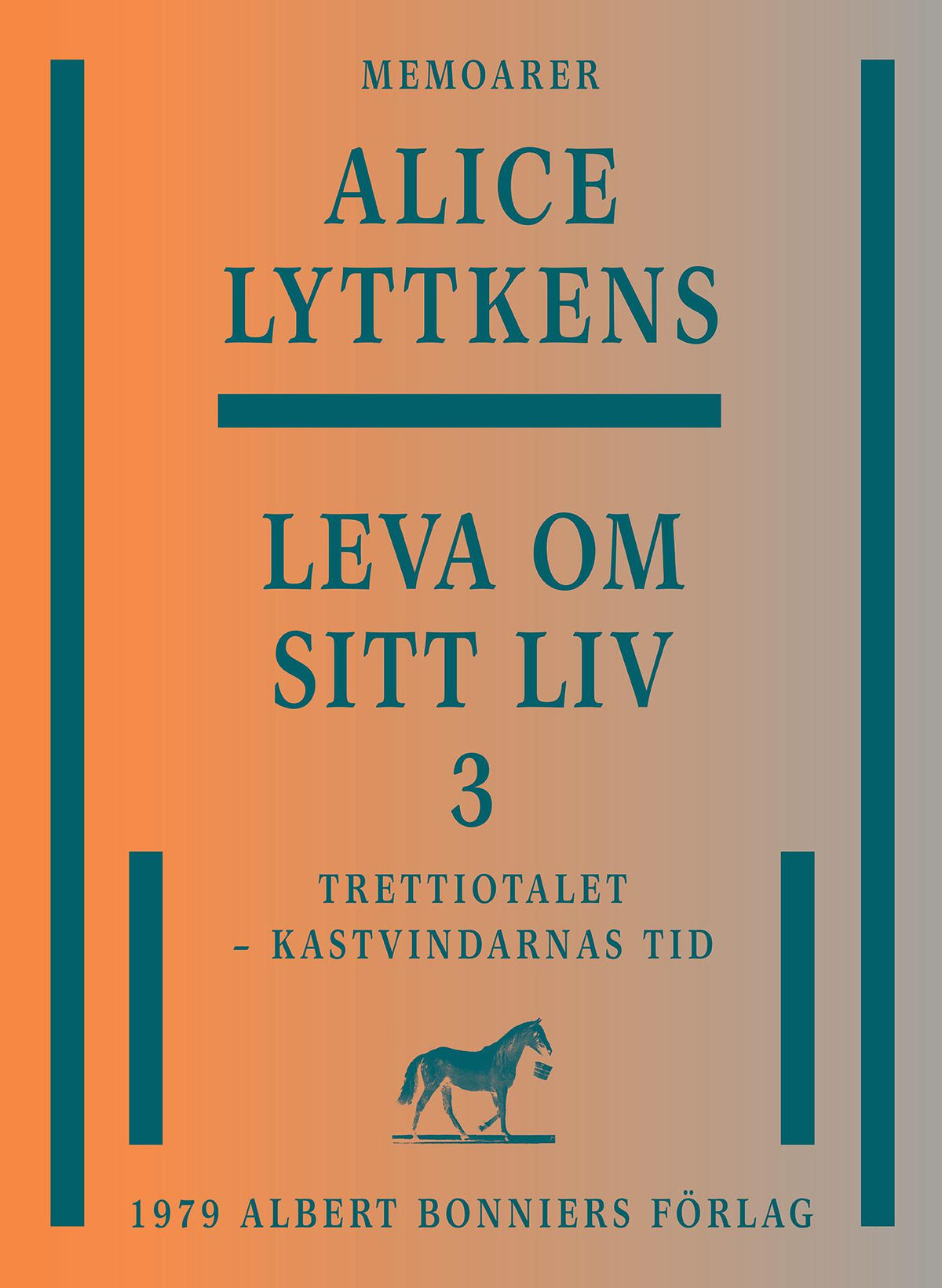 Leva om sitt liv. Del 3, Trettiotalet - kastvindarnas tid – E-bok
