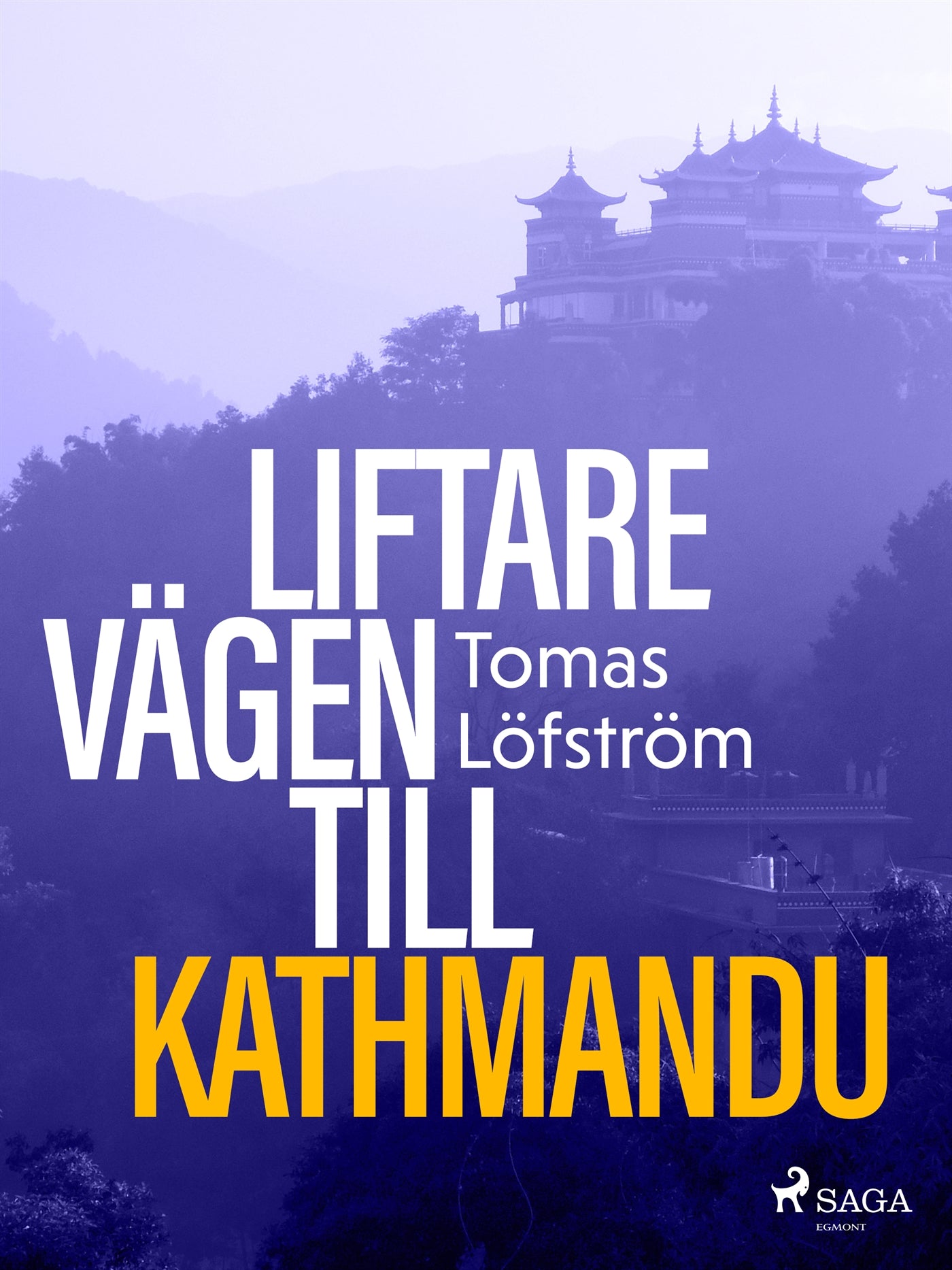 Liftare : vägen till Kathmandu – E-bok