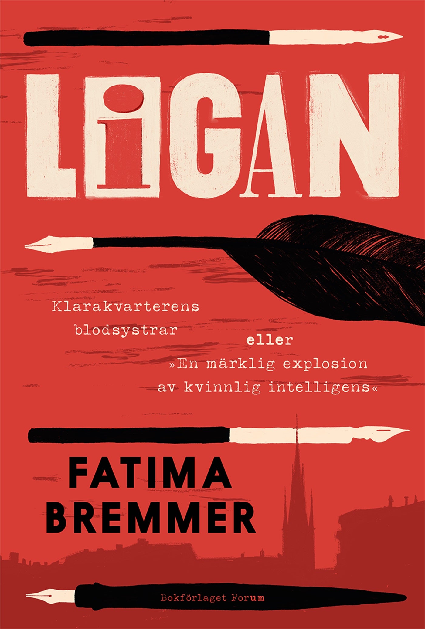 Ligan : Klarakvarterens blodsystrar eller ”En märklig explosion av kvinnlig intelligens” – E-bok