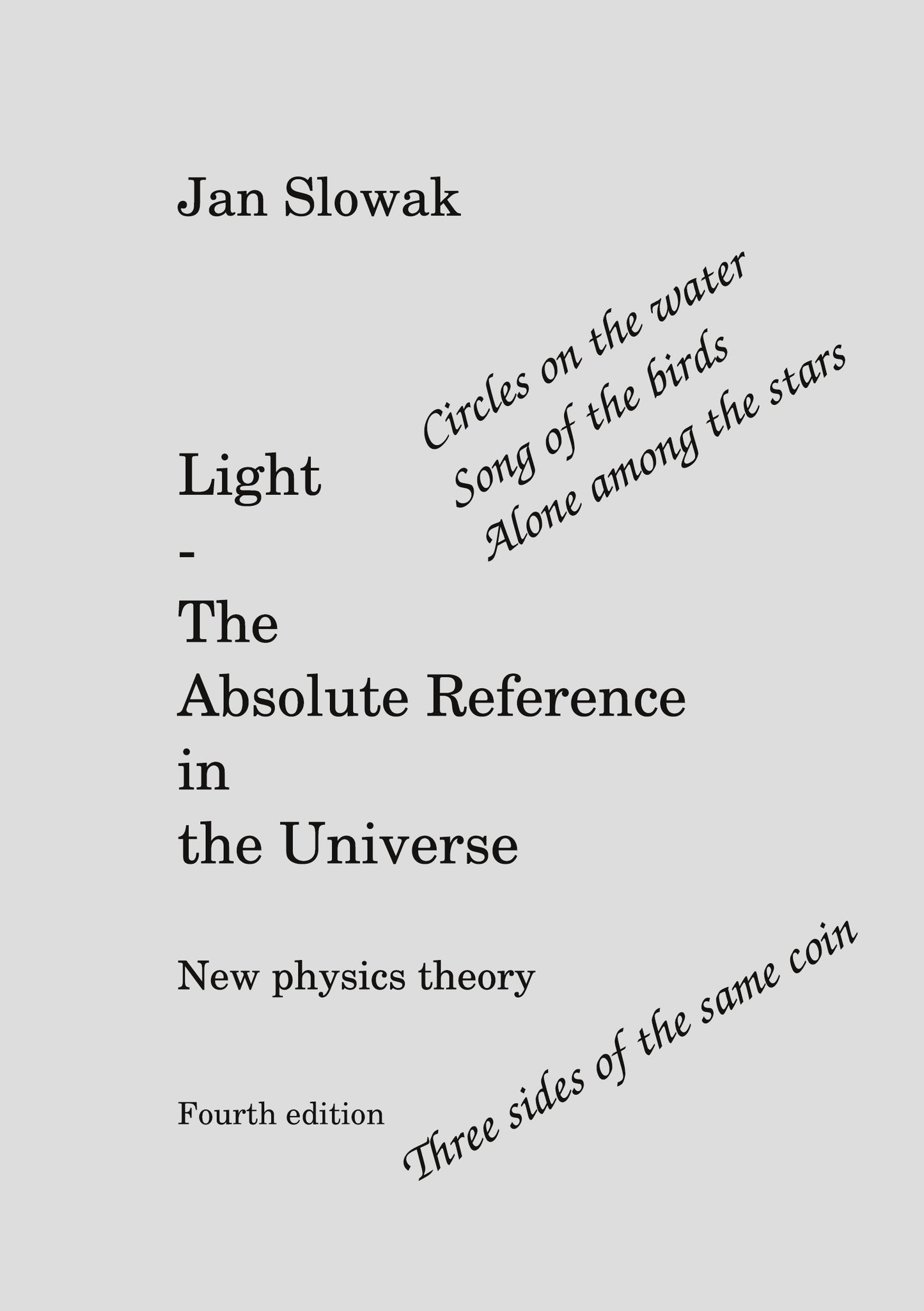 Light - The Absolute Reference in the Universe: New physical theory – E-bok
