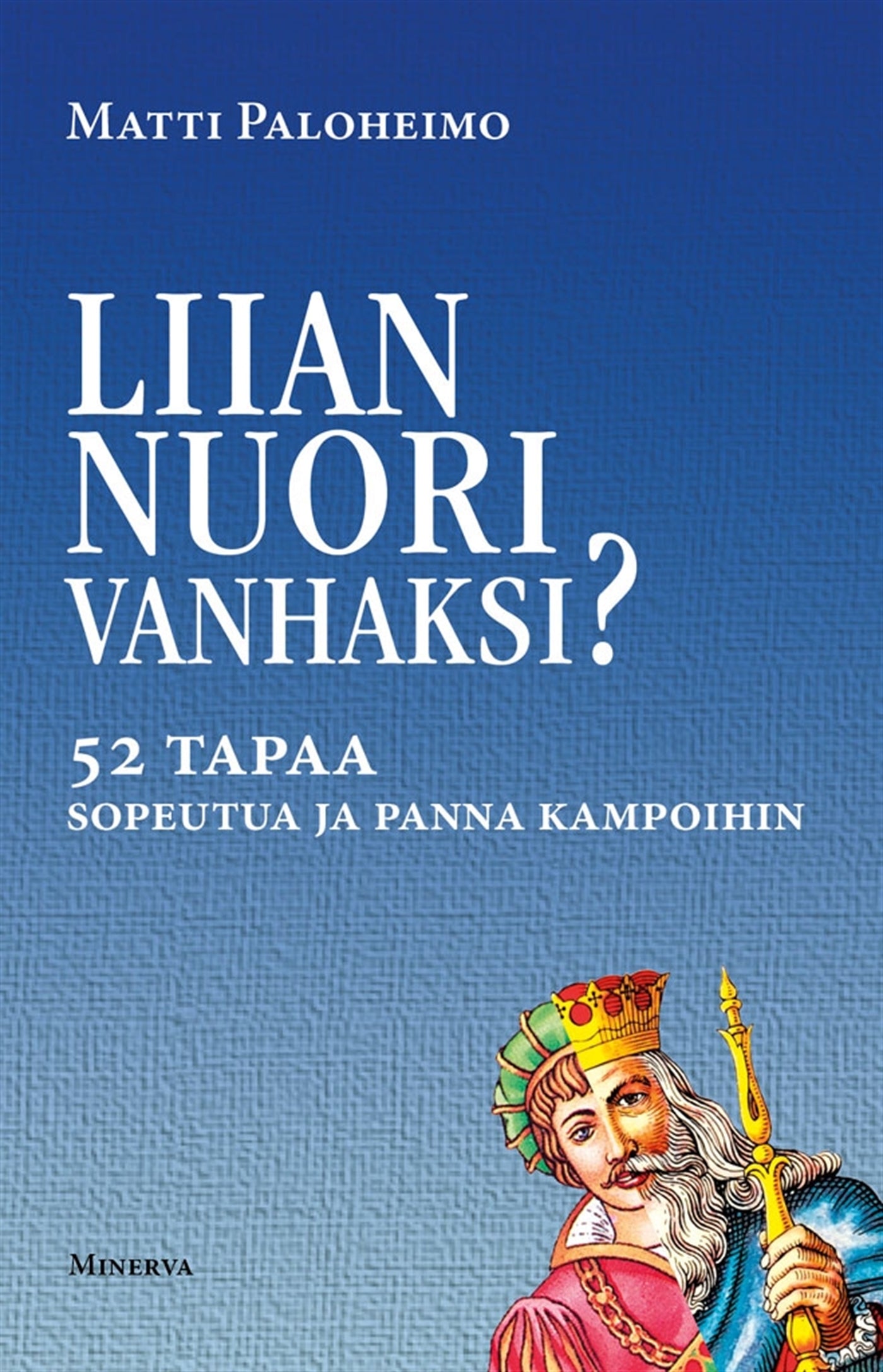 Liian nuori vanhaksi? – E-bok