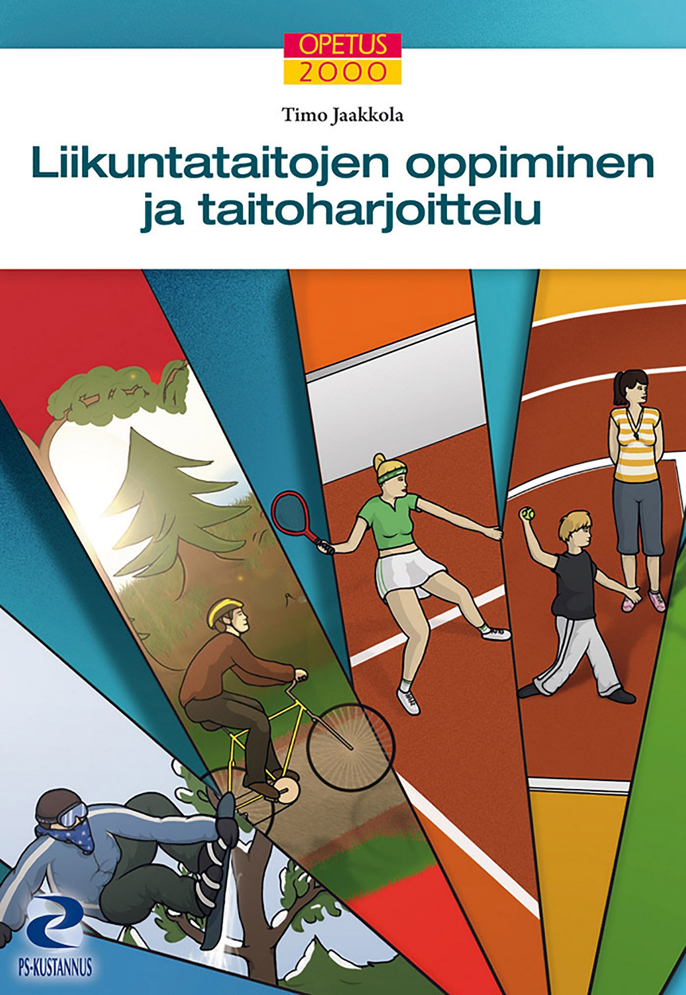 Liikuntataitojen oppiminen ja taitoharjoittelu – E-bok