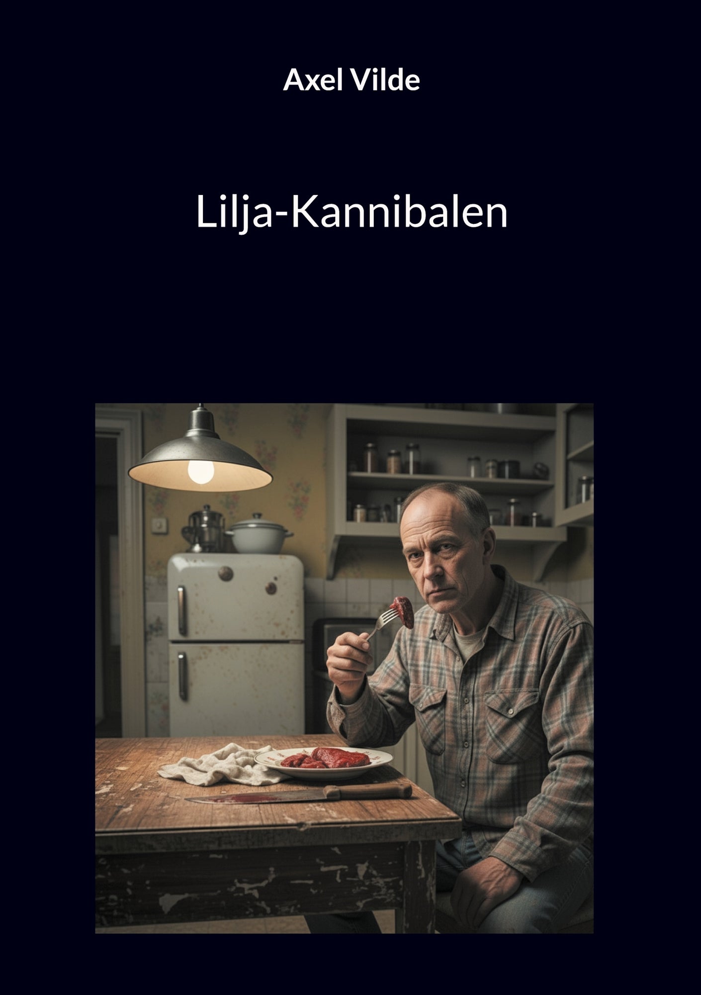 Lilja-Kannibalen – E-bok