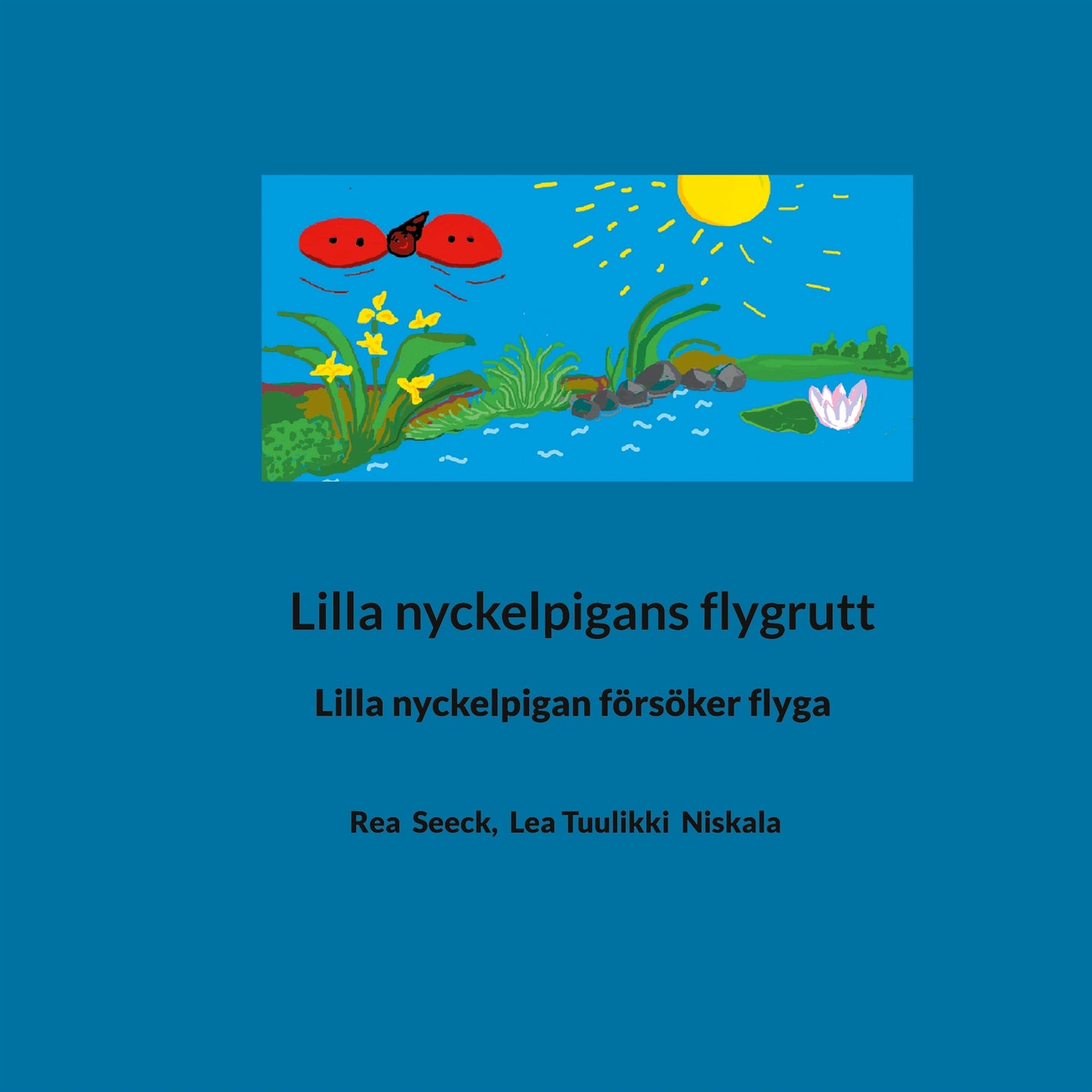 Lilla nyckelpigans flygrutt: Lilla nyckelpigan försöker flyga – E-bok