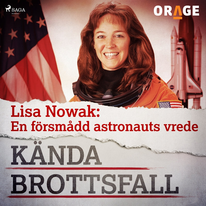 Lisa Nowak: En försmådd astronauts vrede – Ljudbok